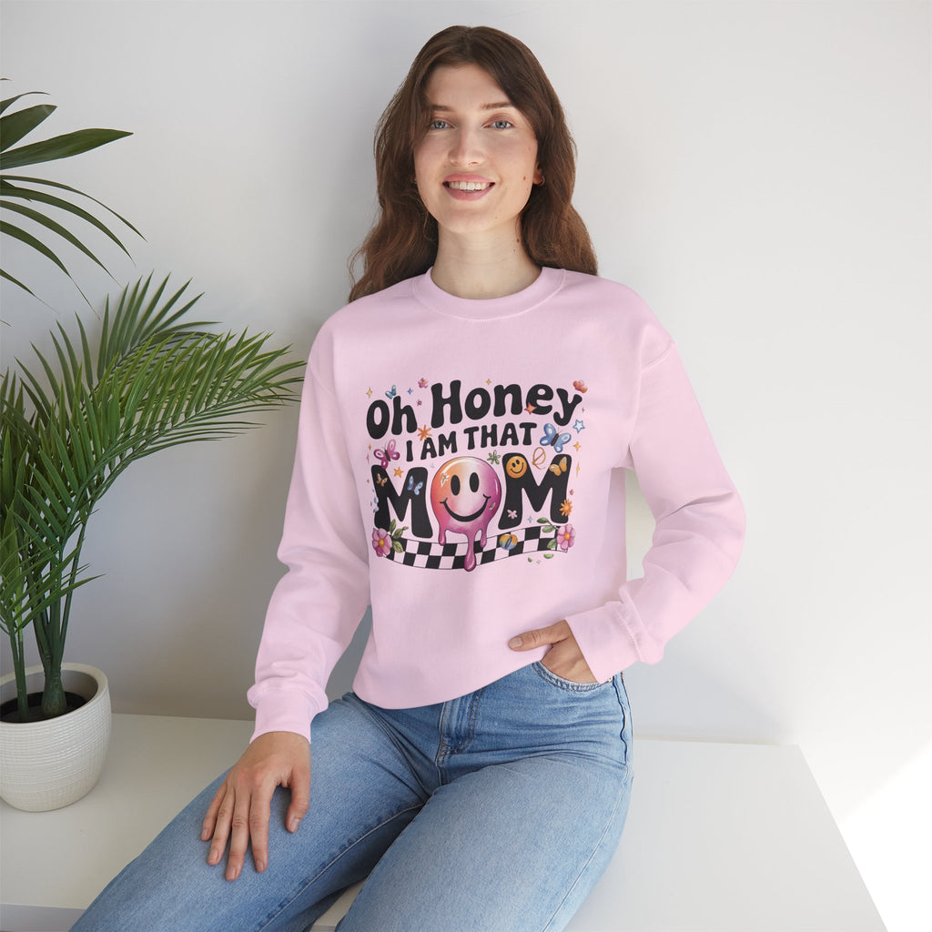 Mom Crewneck Sweatshirt — "Oh Honey I Am That Mom" Retro Smiley Graphic