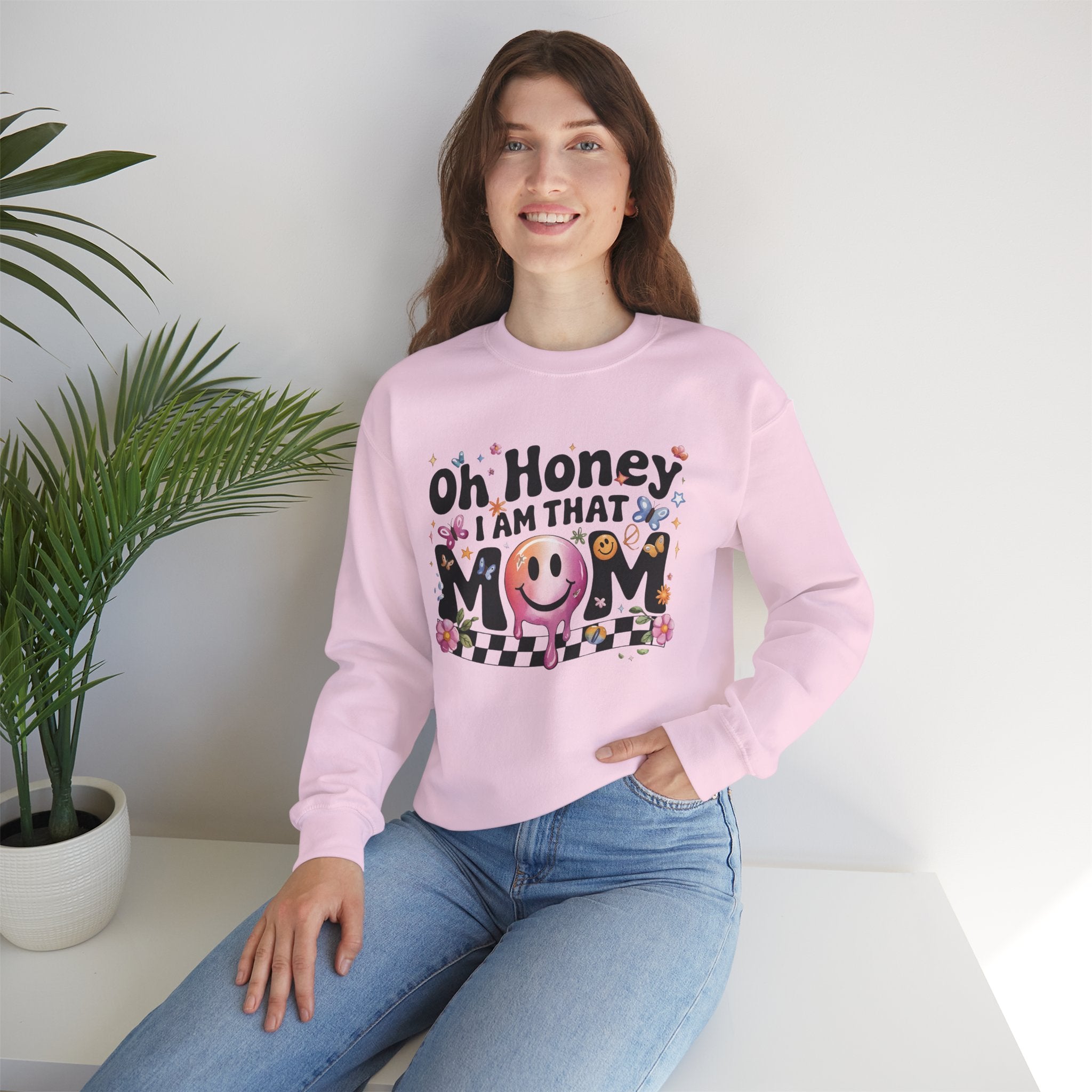 Mom Crewneck Sweatshirt — "Oh Honey I Am That Mom" Retro Smiley Graphic