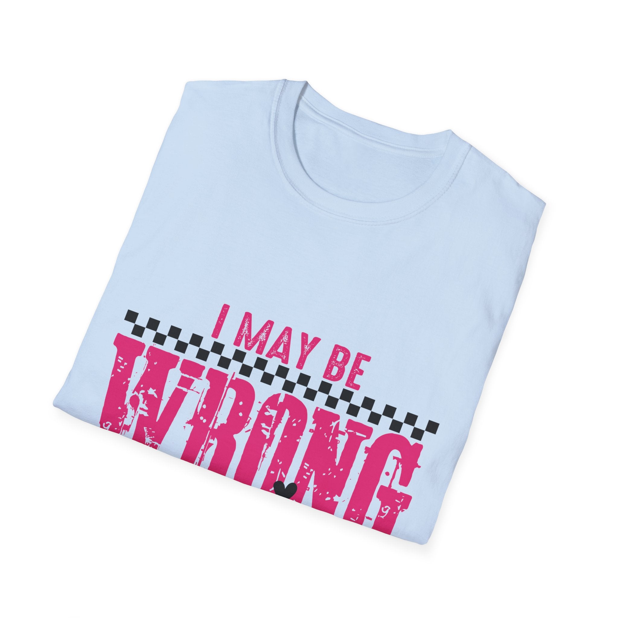 I May Be Wrong But I Doubt It T-Shirt — Funny Pink Checker Graphic Tee