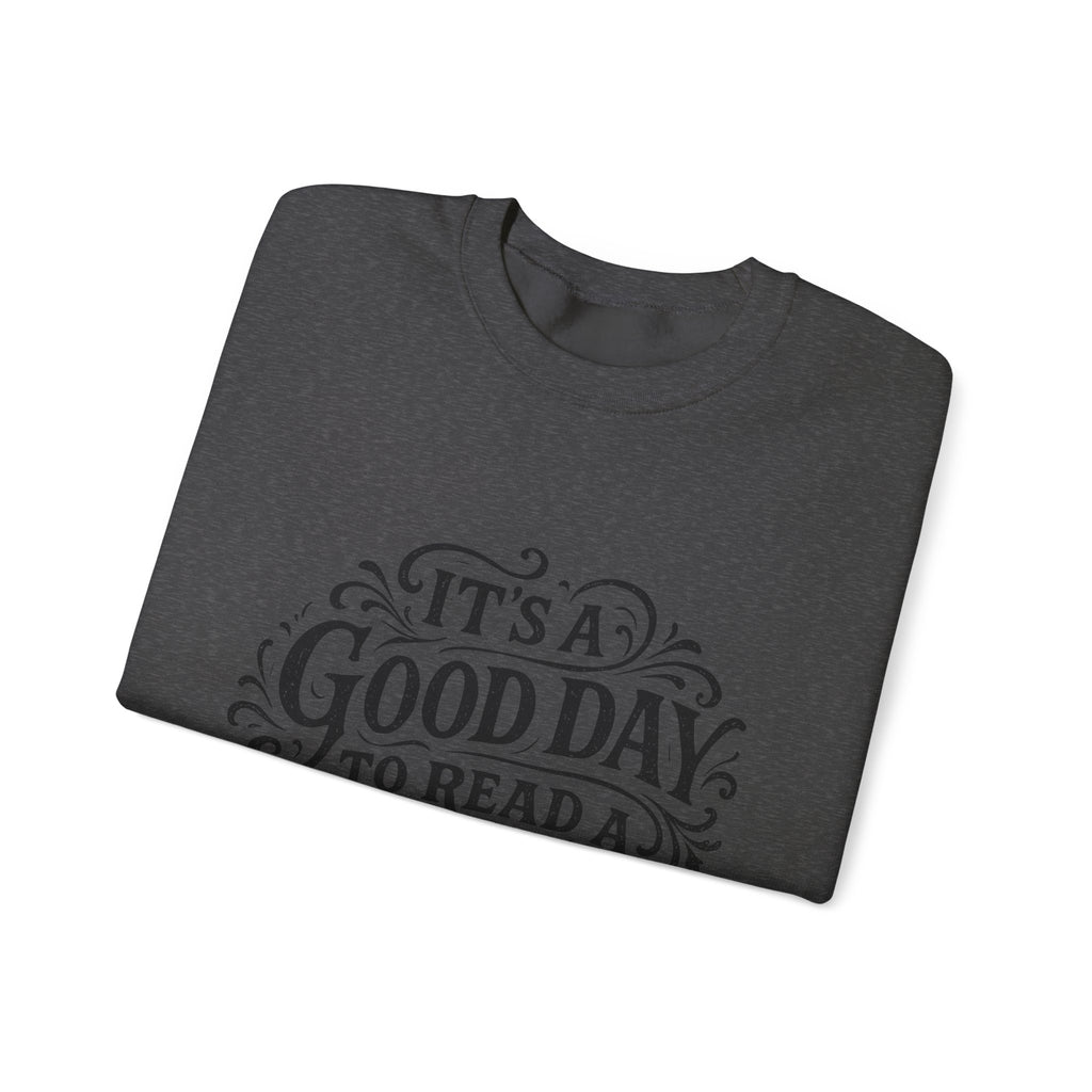 Crewneck Sweatshirt – "It's a Good Day to Read a Book" Cozy Literary Pullover