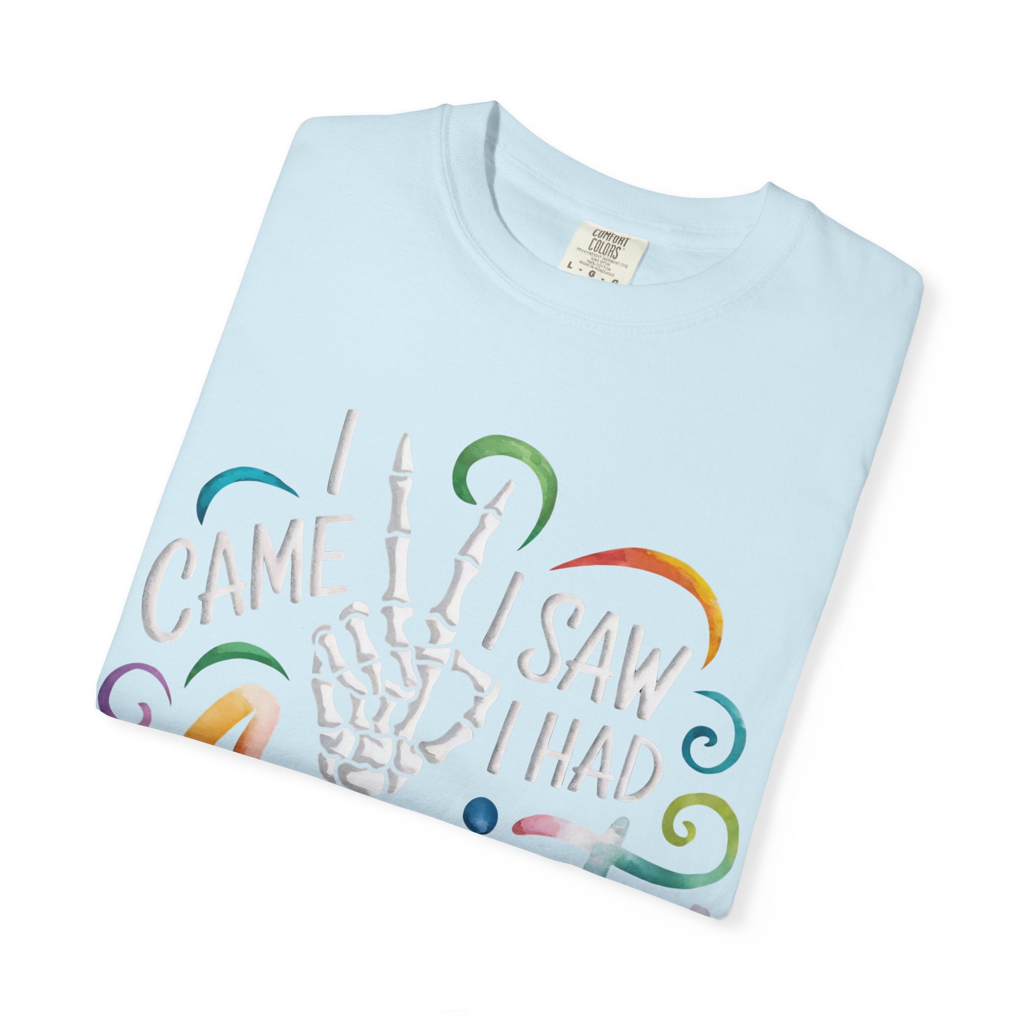 Anxiety Graphic T-Shirt — “I Came, I Saw, I Had Anxiety So I Left” Casual Tee