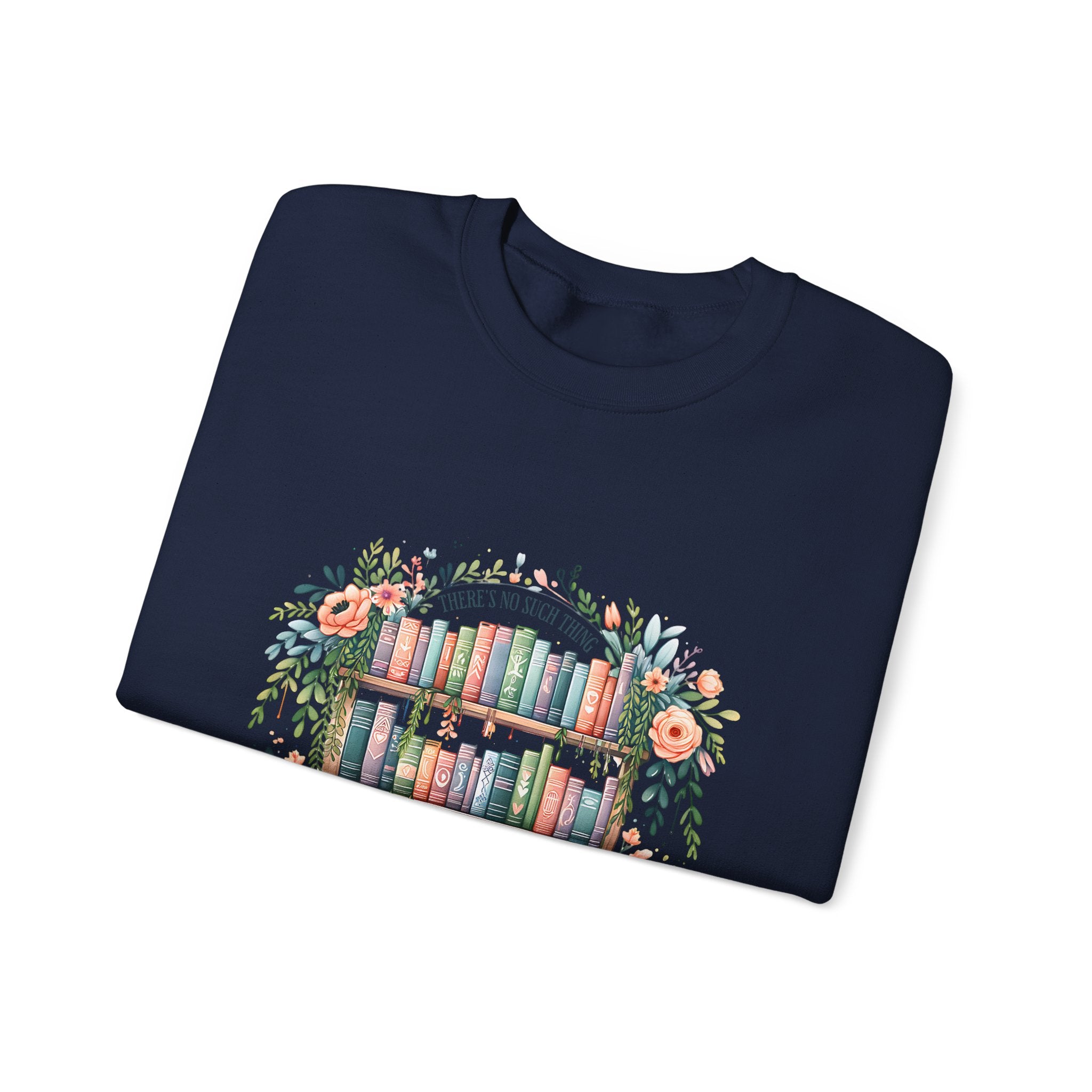 Booklover Crewneck Sweatshirt – Floral 'Too Many Books' Graphic
