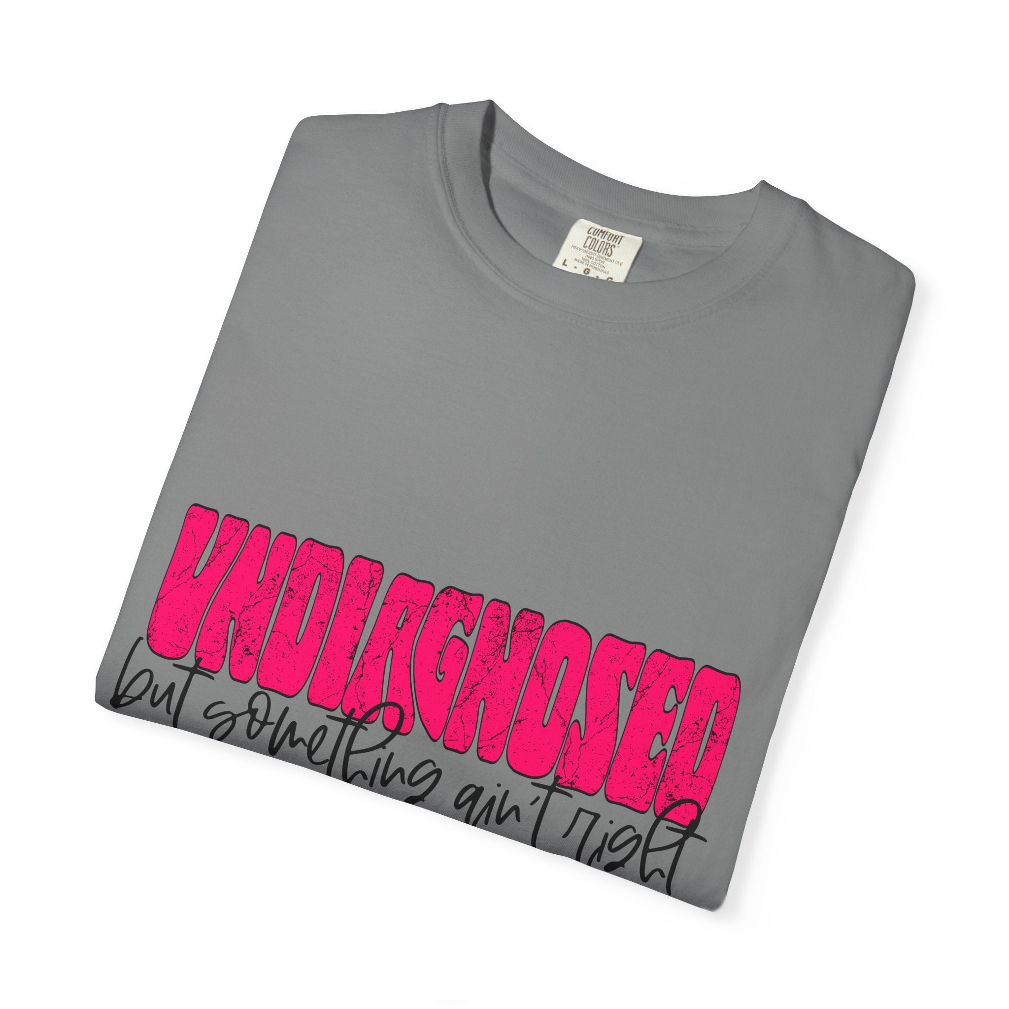 Undiagnosed T-Shirt — Bold Pink Graphic "Undiagnosed (but something ain't right)" Casual Tee