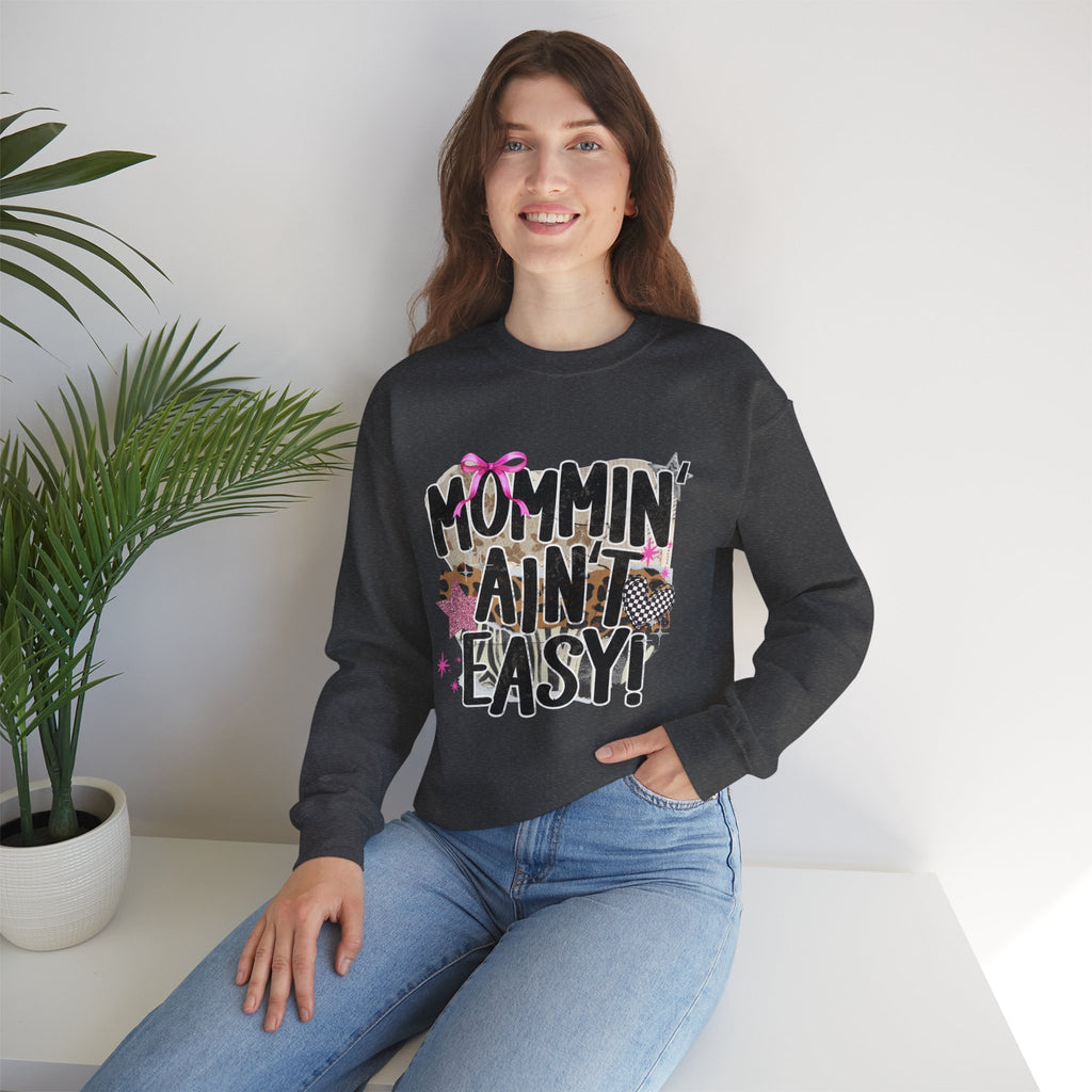 Mommin' Ain't Easy Sweatshirt – Funny Mom Crewneck Gift