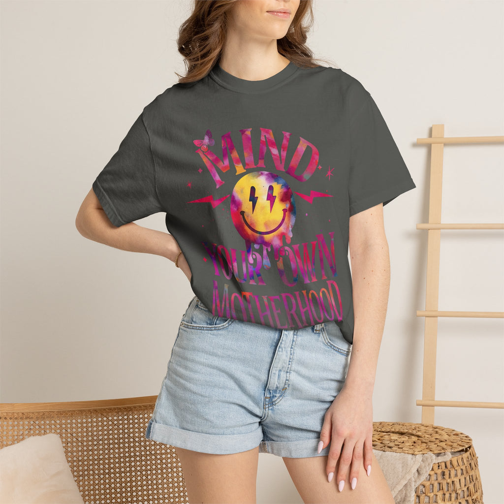 Mind Your Own Motherhood T-Shirt — Feminist Mom Graphic Tee
