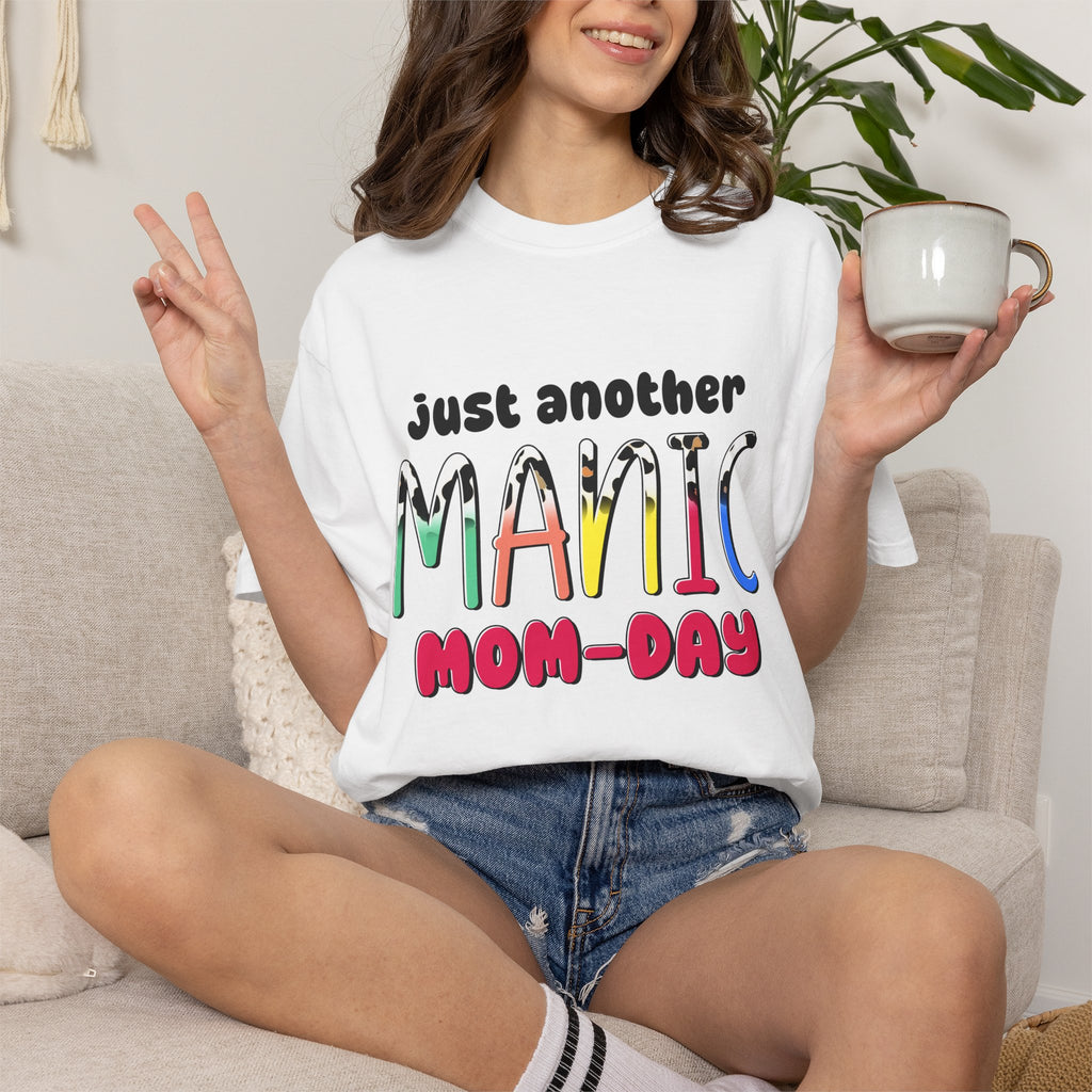 Mom-Day Graphic T-Shirt — "Just Another Manic Mom-Day" Colorful Mother's Day Tee