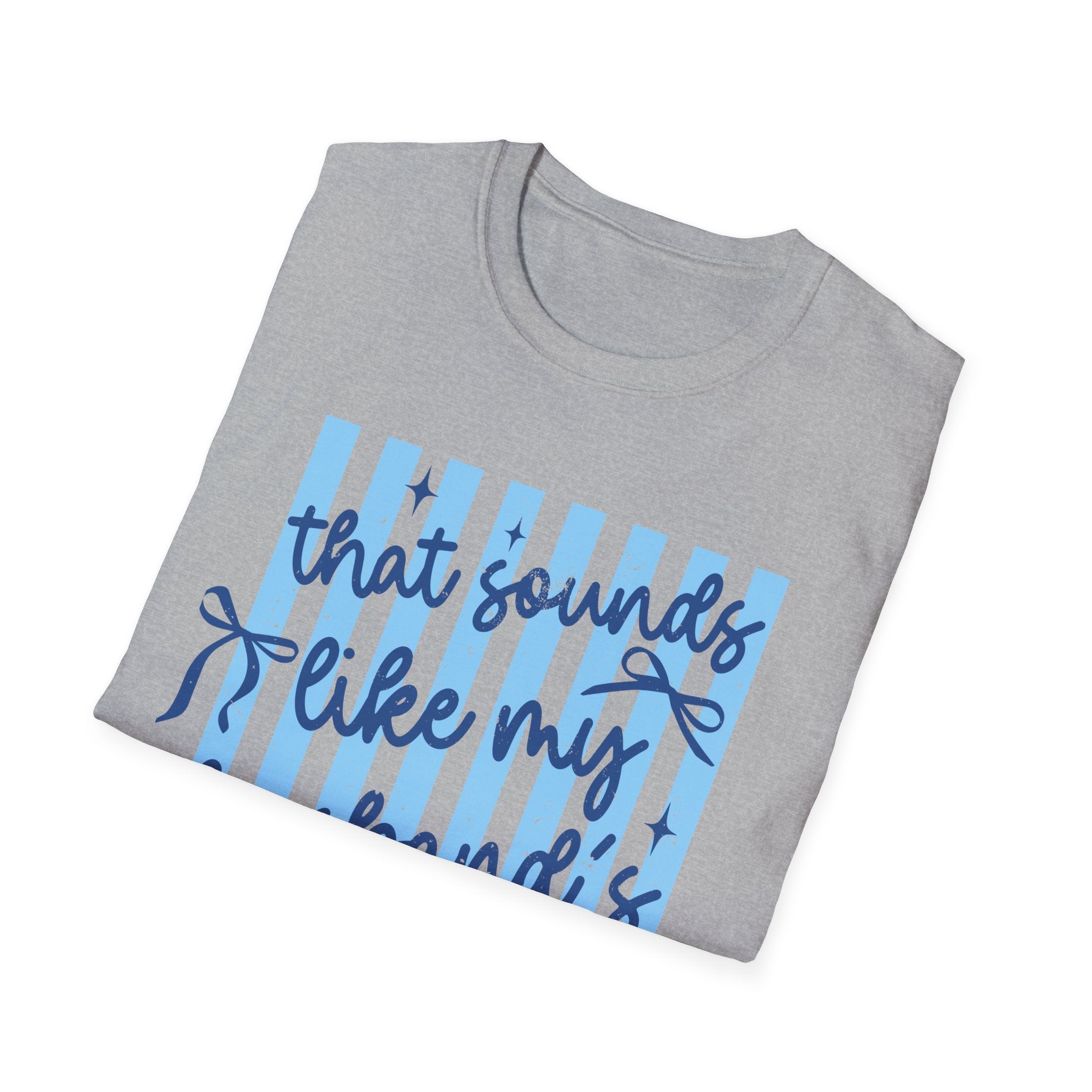 That Sounds Like My Husband's Problem T-Shirt — Funny Wife Graphic Tee