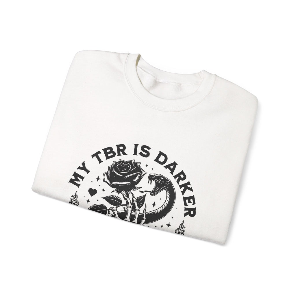 Crewneck Sweatshirt — “My TBR Is Darker Than My Soul” Gothic Booklover Pullover