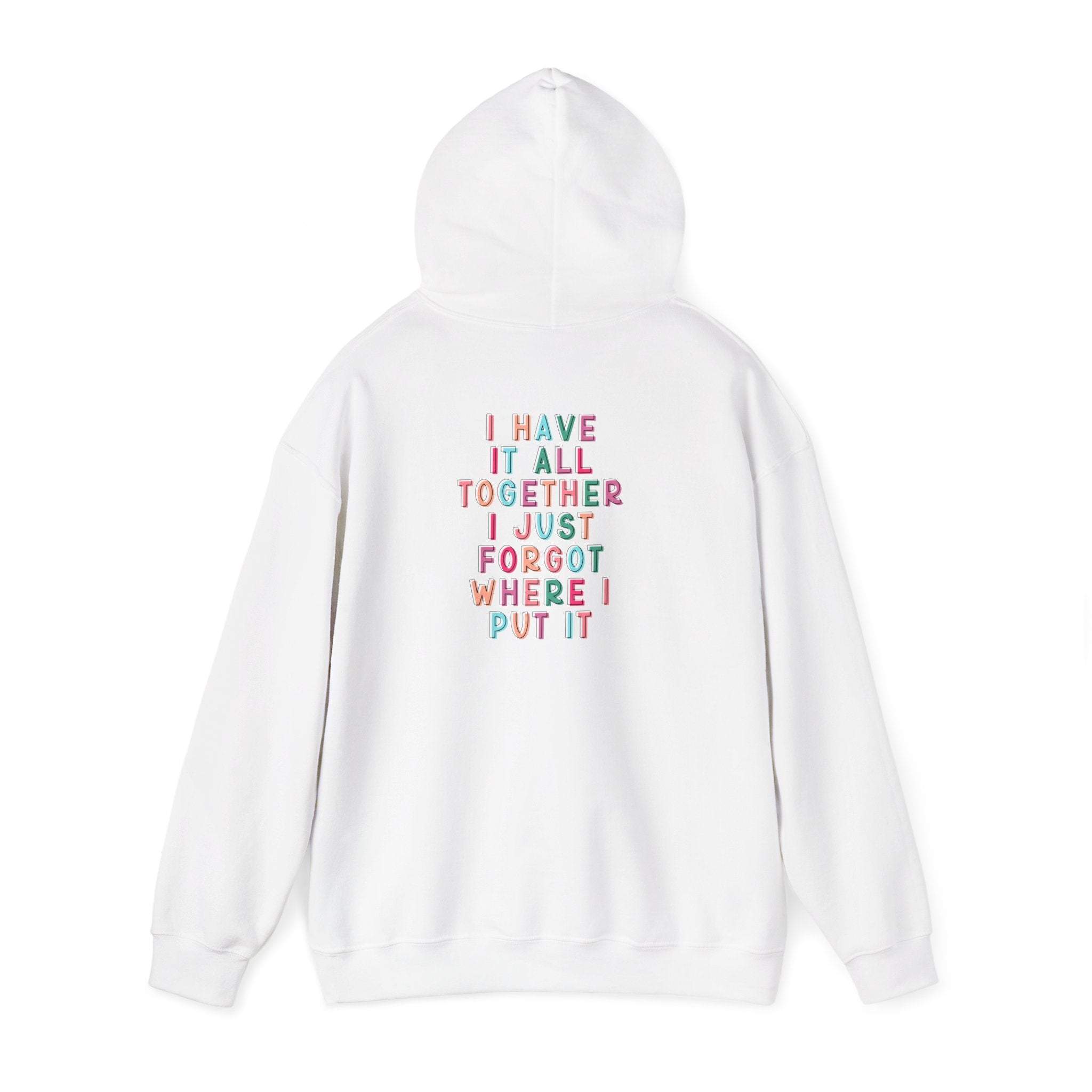 Double-sided Mom Life Hoodie — 'Mom Life' Front & 'I Put It All Together I Just Forgot Where I Put It' Funny Mom Sweatshirt