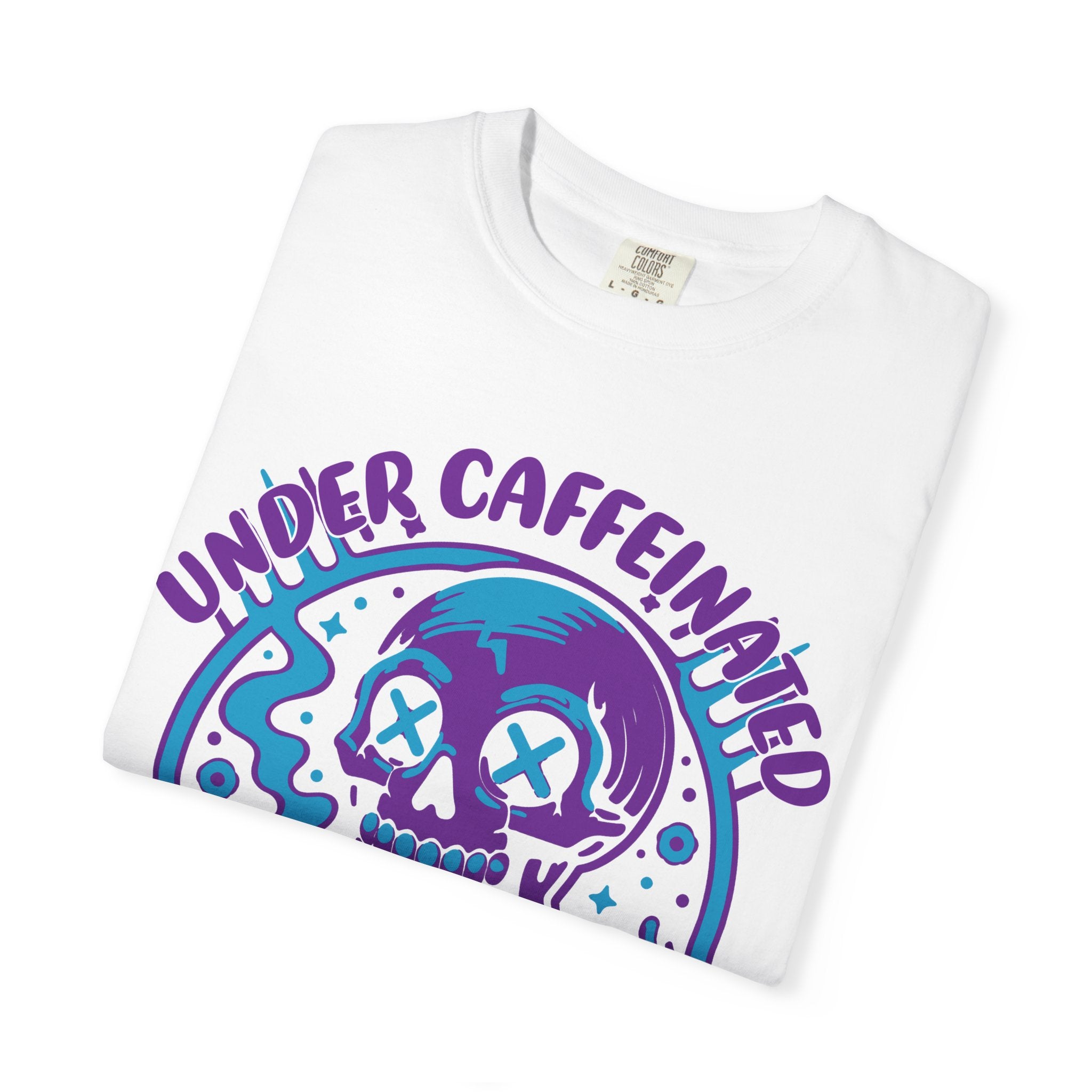 Under Caffeinated Over Stimulated Skull T-Shirt
