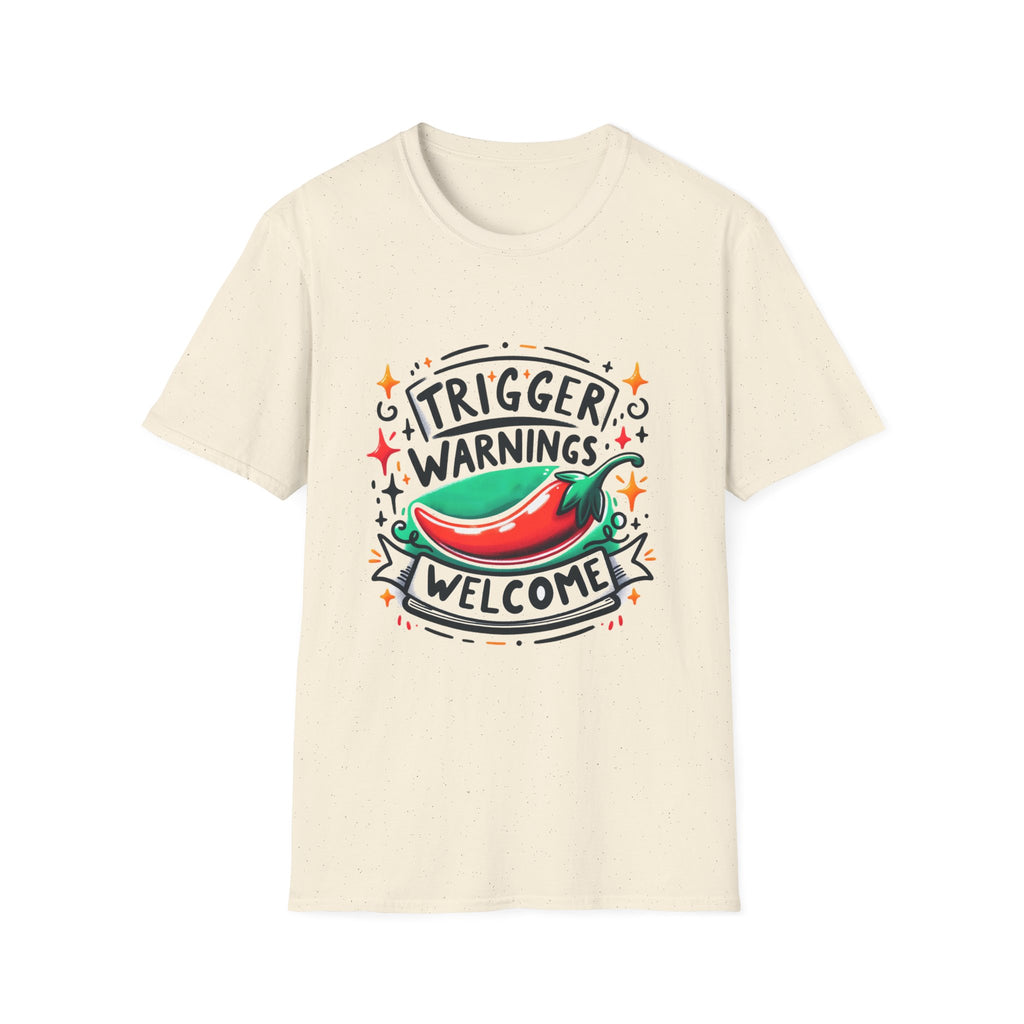 Trigger Warnings Welcome T-Shirt — Funny Chili Pepper Graphic Tee