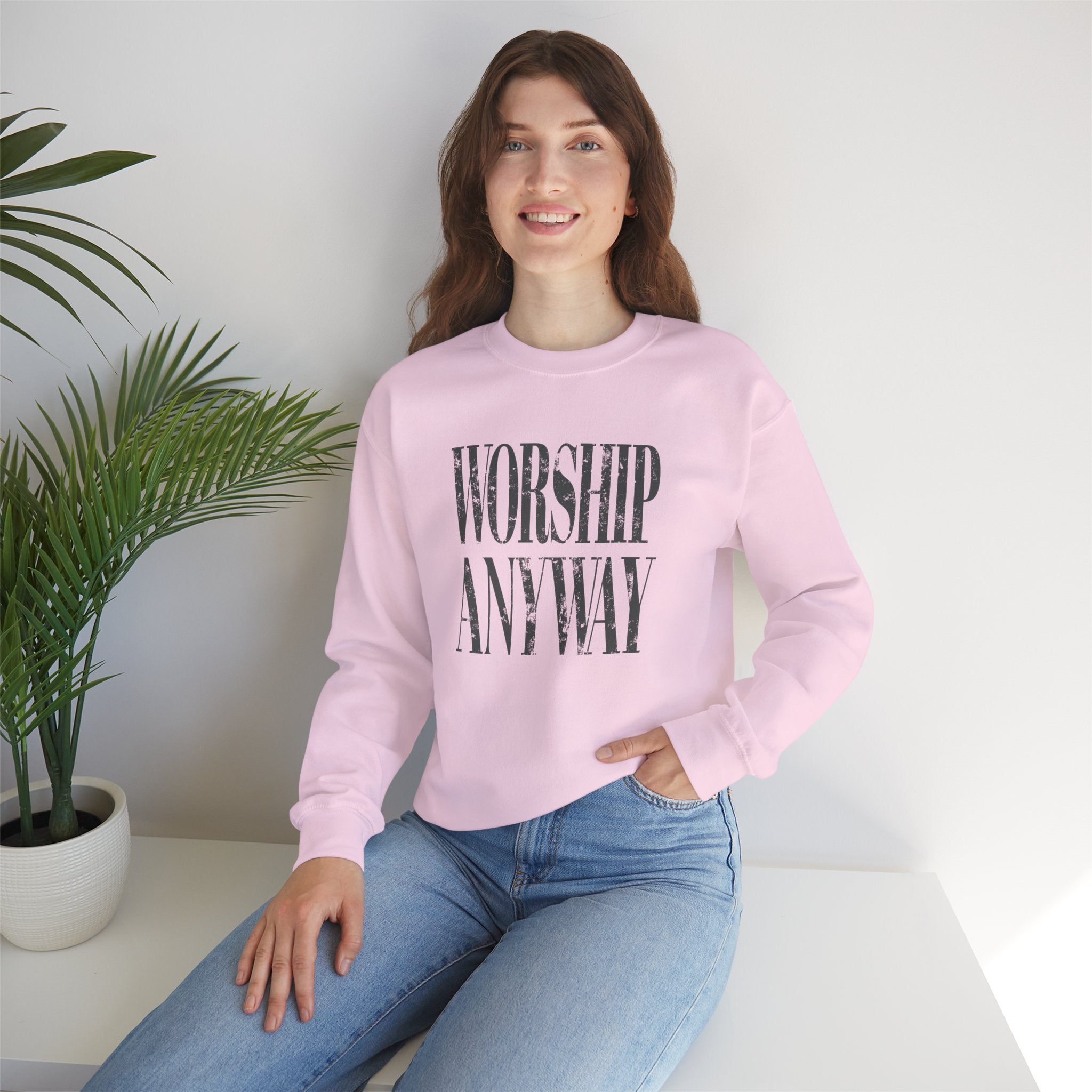 Worship Anyway Crewneck Sweatshirt — Inspirational Faith Graphic Sweatshirt