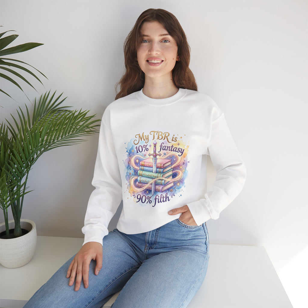 Sweatshirt — "My TBR is 10% Fantasy, 90% Filth" Cozy Reading Crewneck