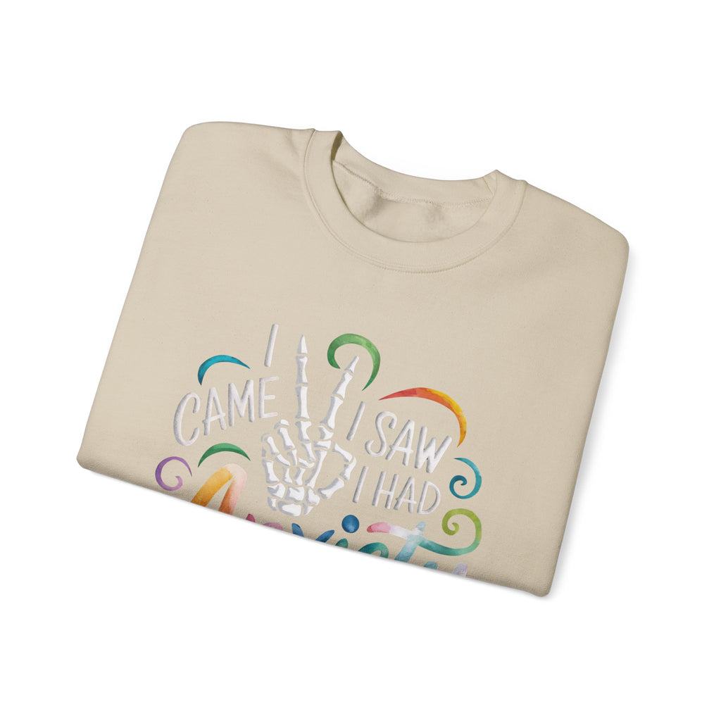 Anxiety Funny Crewneck Sweatshirt — "I Came, I Saw, I Had Anxiety" Casual Pullover