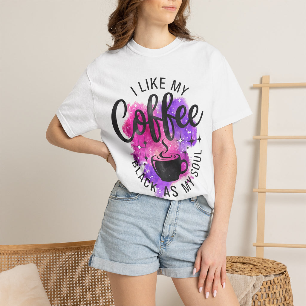 I Like My Coffee Black As My Soul T-Shirt — Funny Coffee Quote Tee