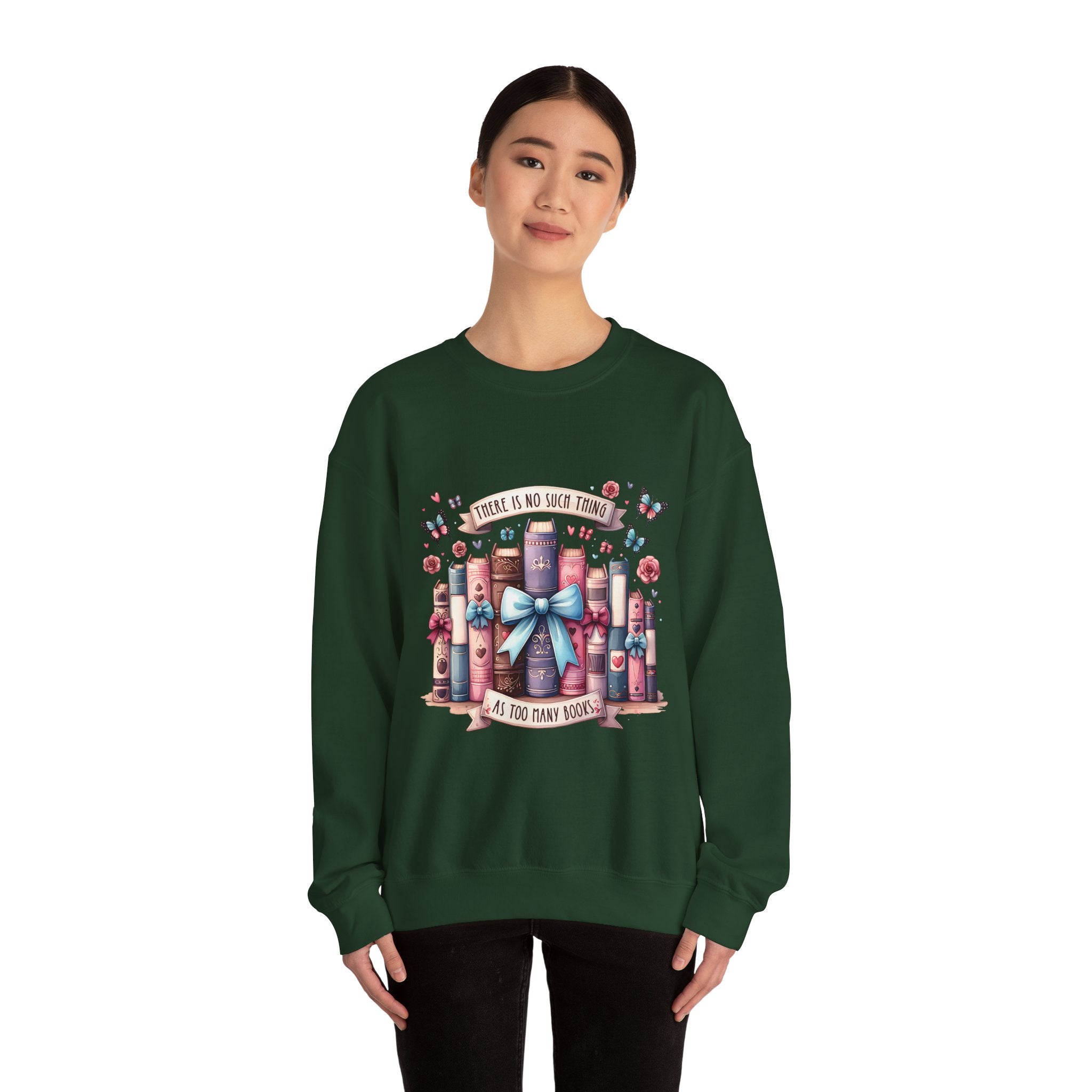 Book Lover Sweatshirt — "There Is No Such Thing As Too Many Books" Cozy Crewneck