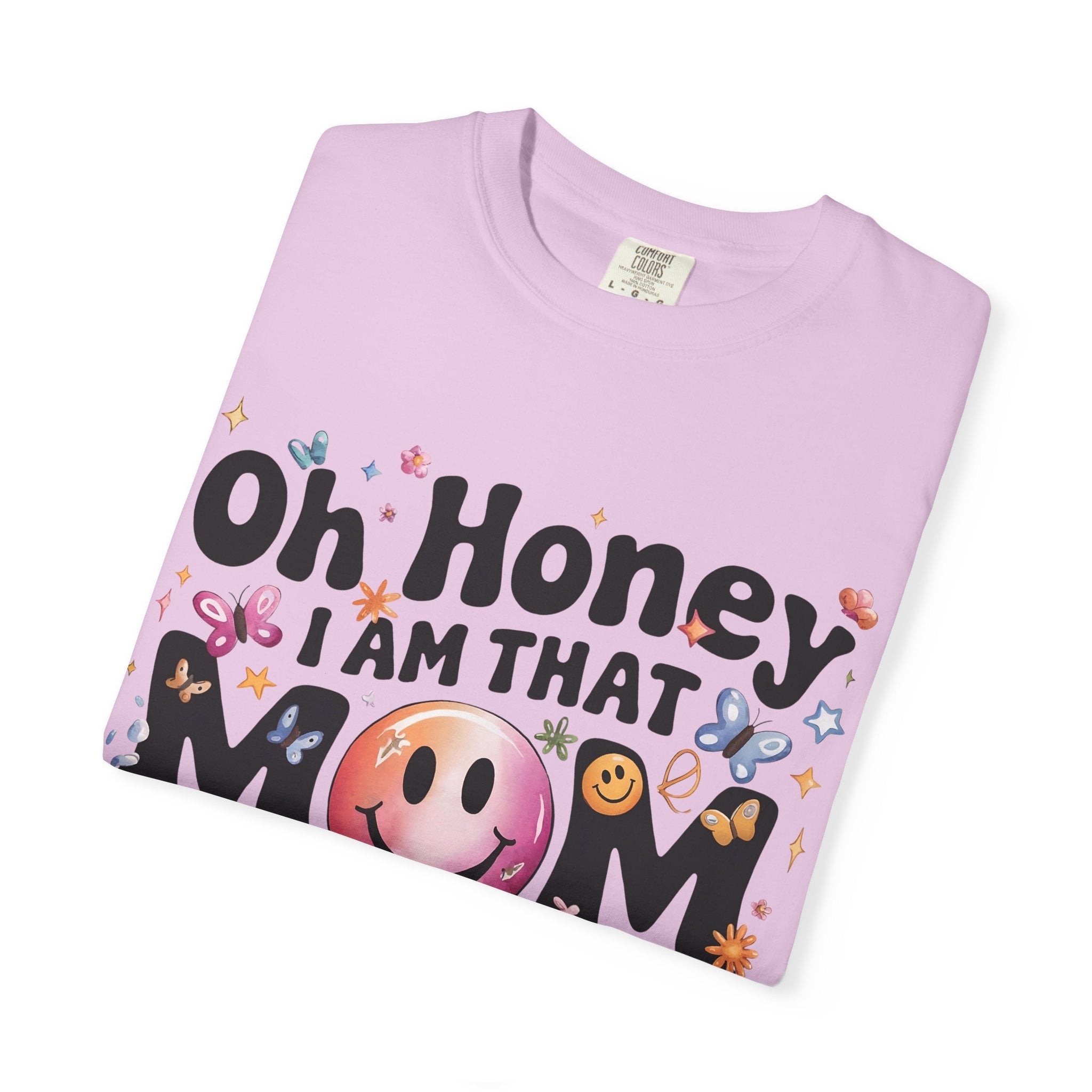 Oh Honey I Am That Mom T-Shirt — Funky Retro Smiley Mom Graphic Tee for Mother’s Day
