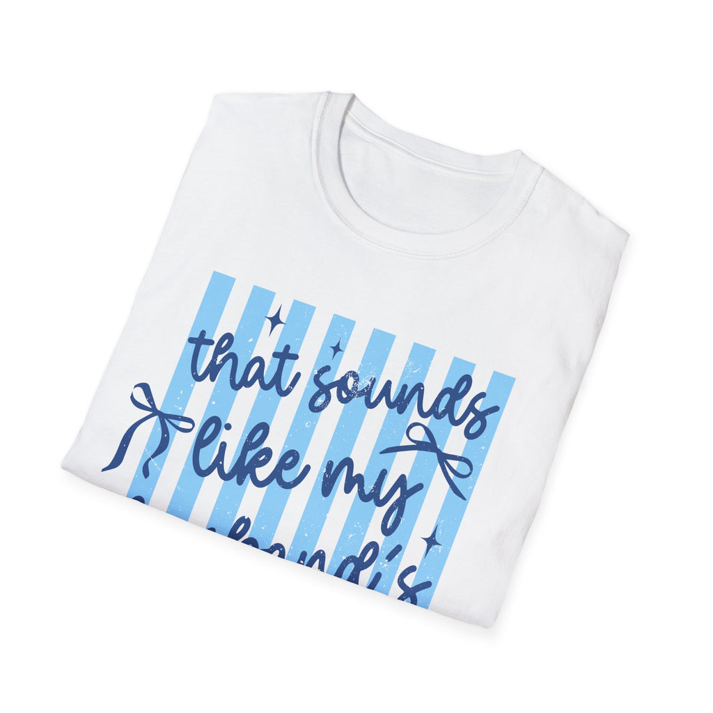 That Sounds Like My Husband's Problem T-Shirt — Funny Wife Graphic Tee