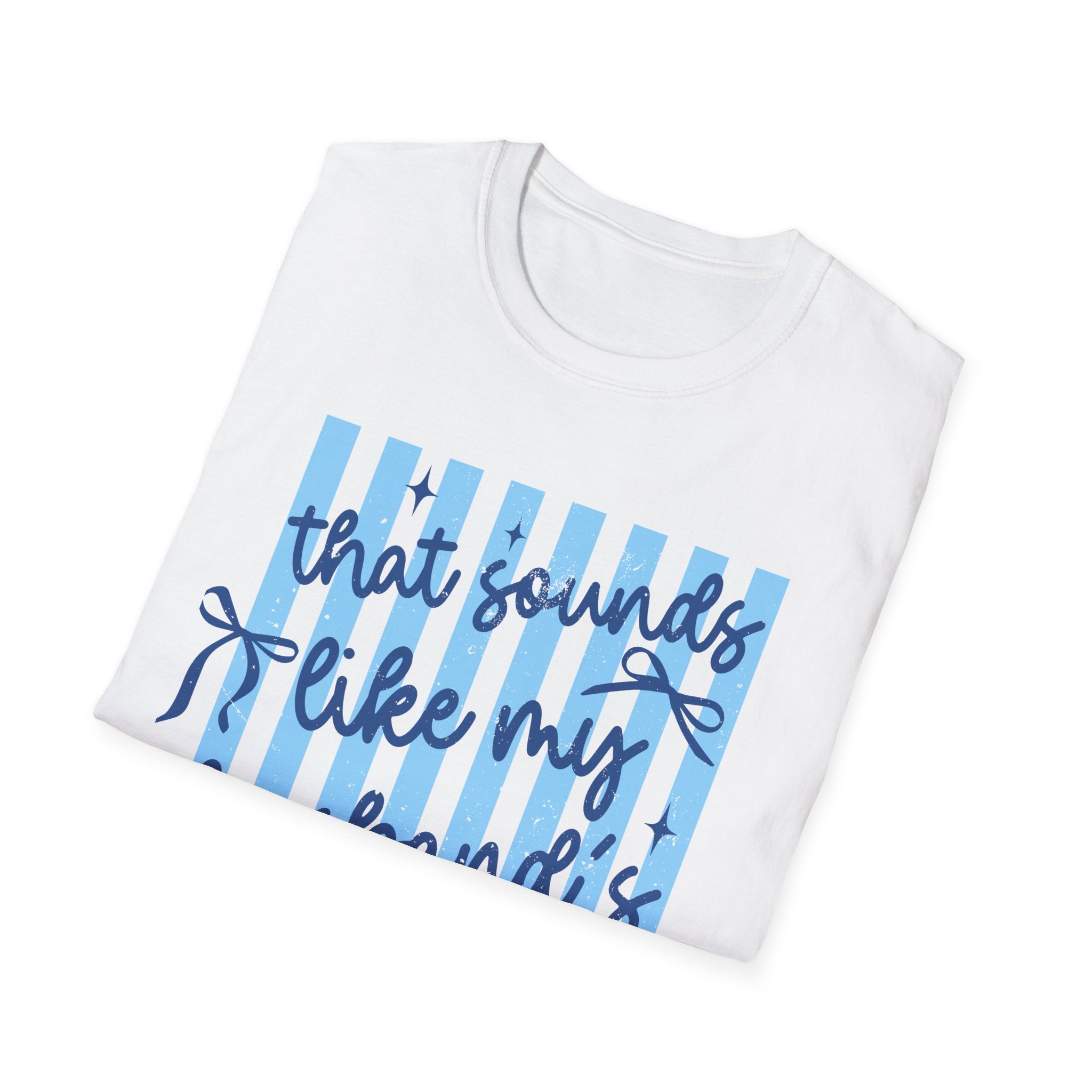 That Sounds Like My Husband's Problem T-Shirt — Funny Wife Graphic Tee