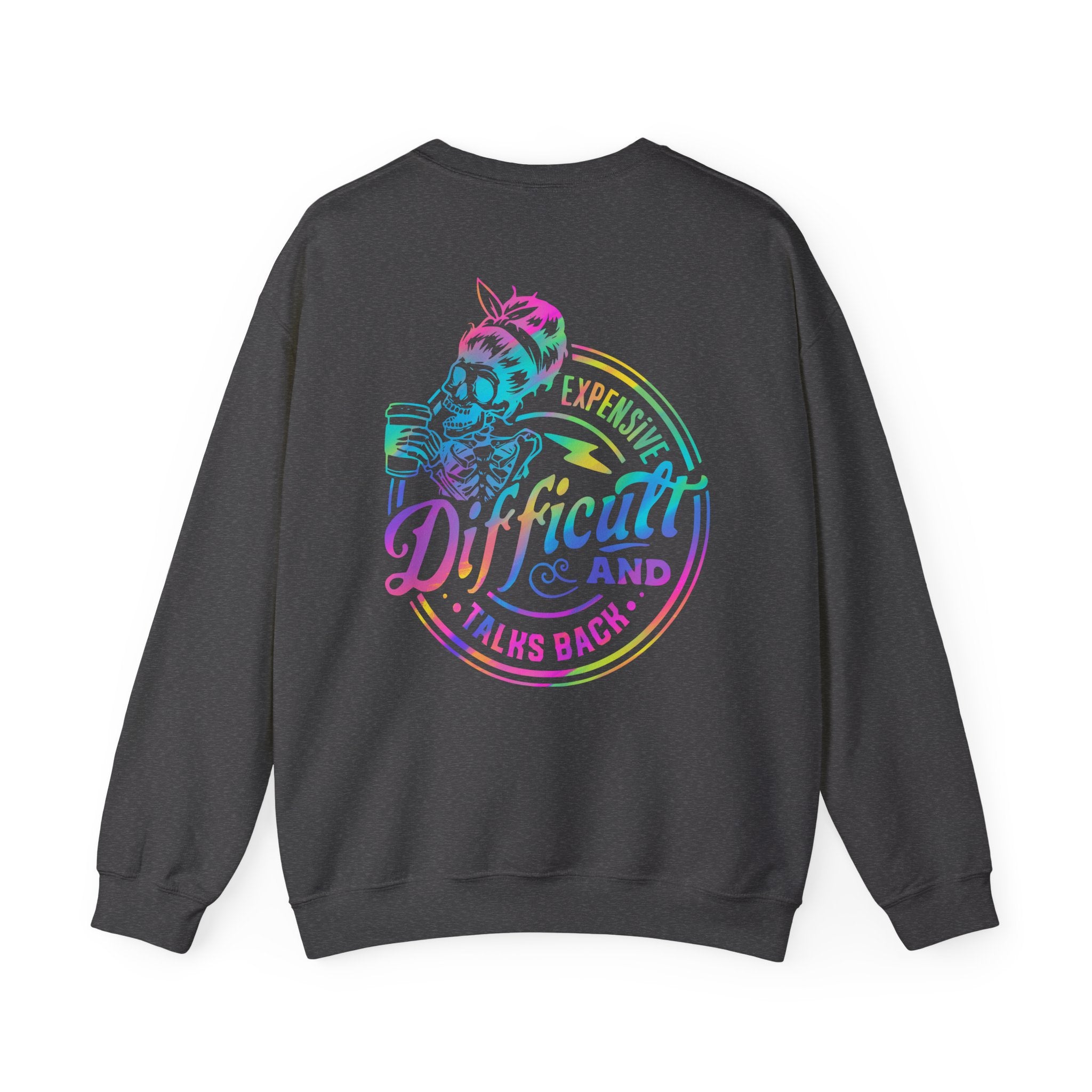 Difficult & Expensive Talks Back Crewneck Sweatshirt