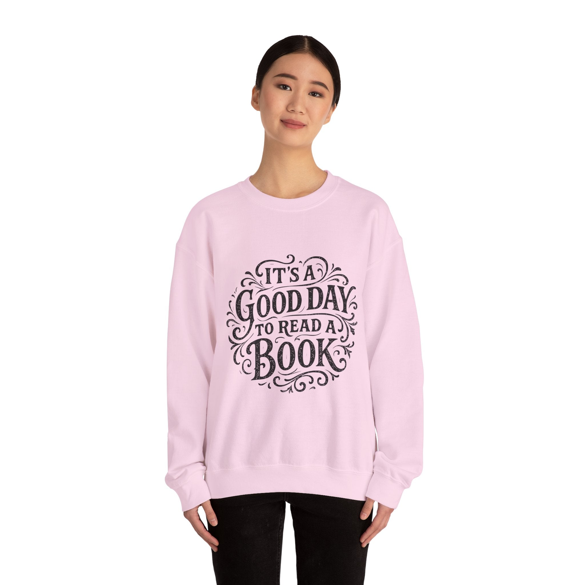 Crewneck Sweatshirt – "It's a Good Day to Read a Book" Cozy Literary Pullover
