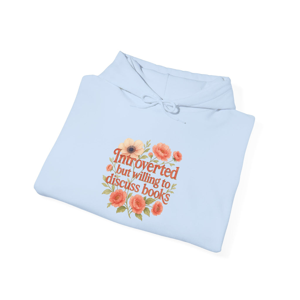 Hoodie — "Introverted but Willing to Discuss Books" Floral Reading Sweatshirt