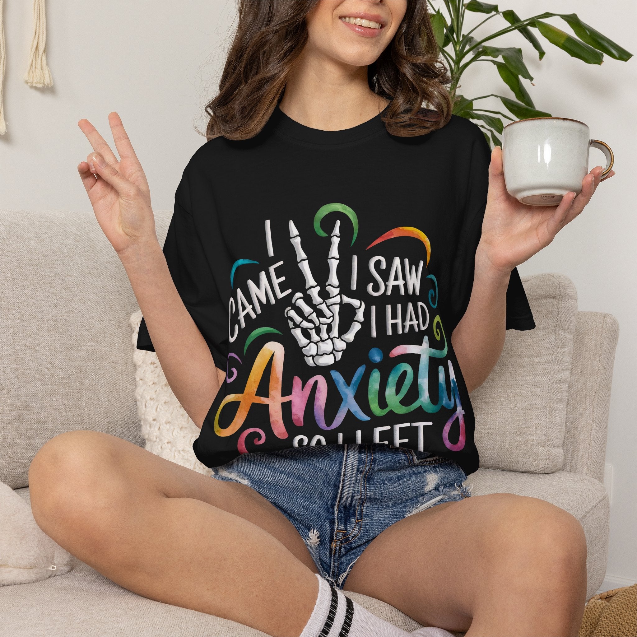 Anxiety Graphic T-Shirt — “I Came, I Saw, I Had Anxiety So I Left” Casual Tee