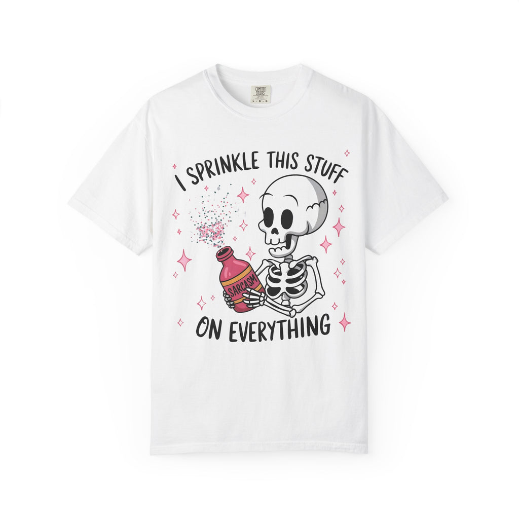 Skeleton Sprinkles T-Shirt — "I Sprinkle This Stuff On Everything" Cute Goth Graphic Tee