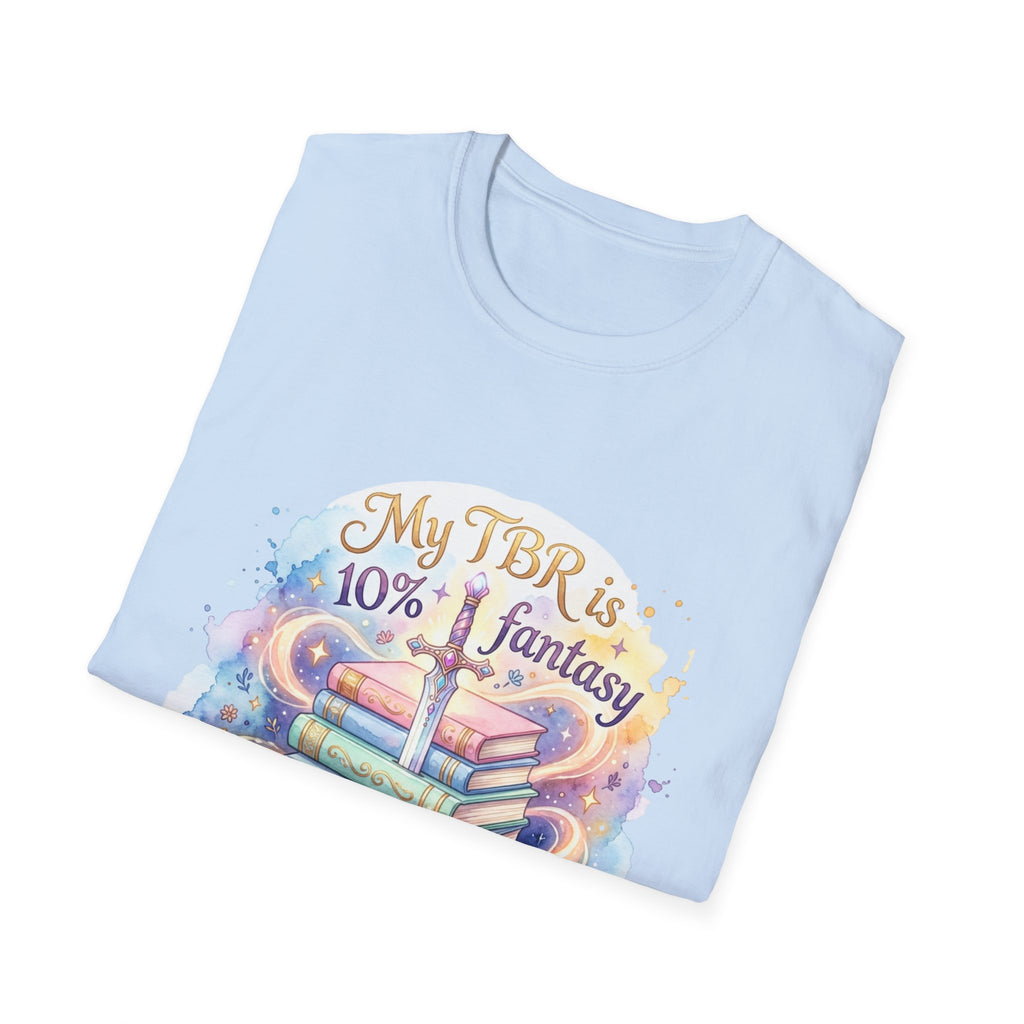 Reading T-Shirt — “My TBR is 10% Fantasy 90% Filth” Booklover Graphic Tee
