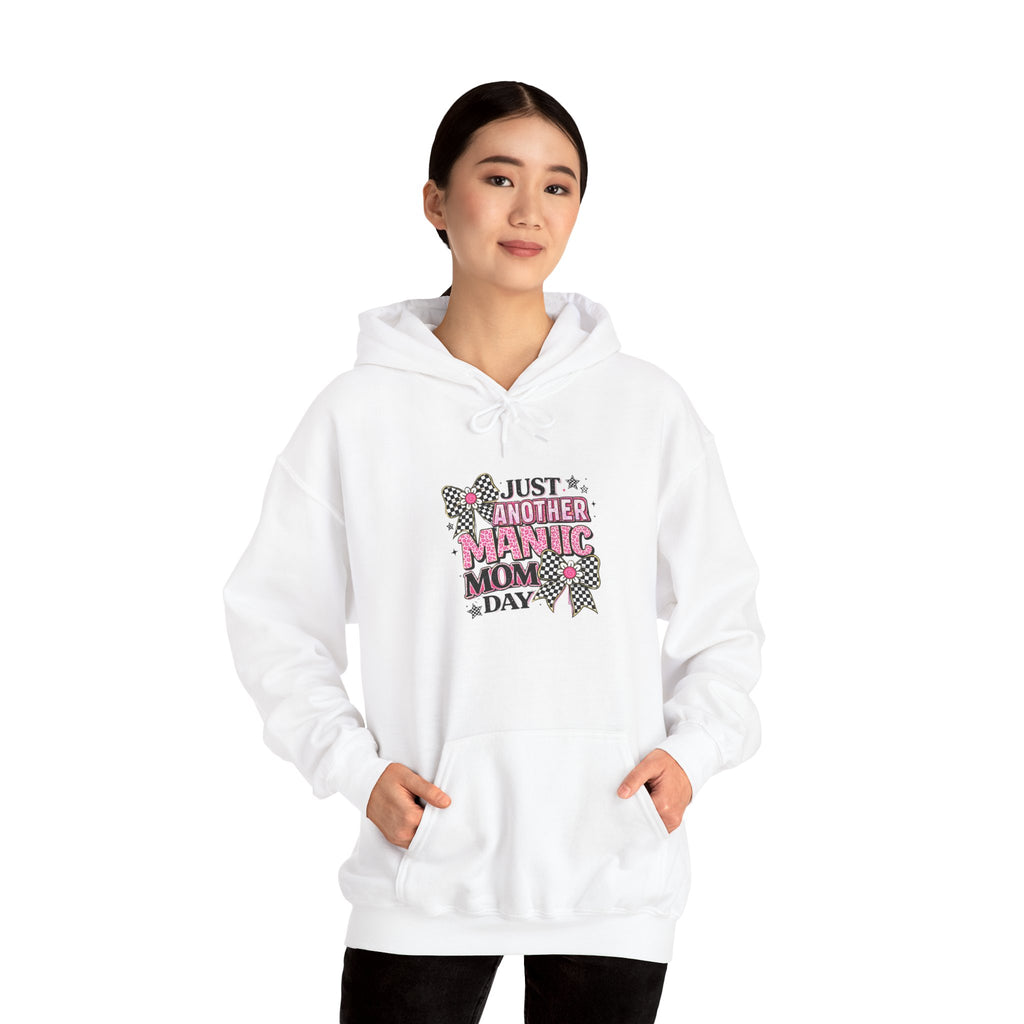 Just Another Manic Mom Day Hoodie — Funny Mom Graphic Sweatshirt