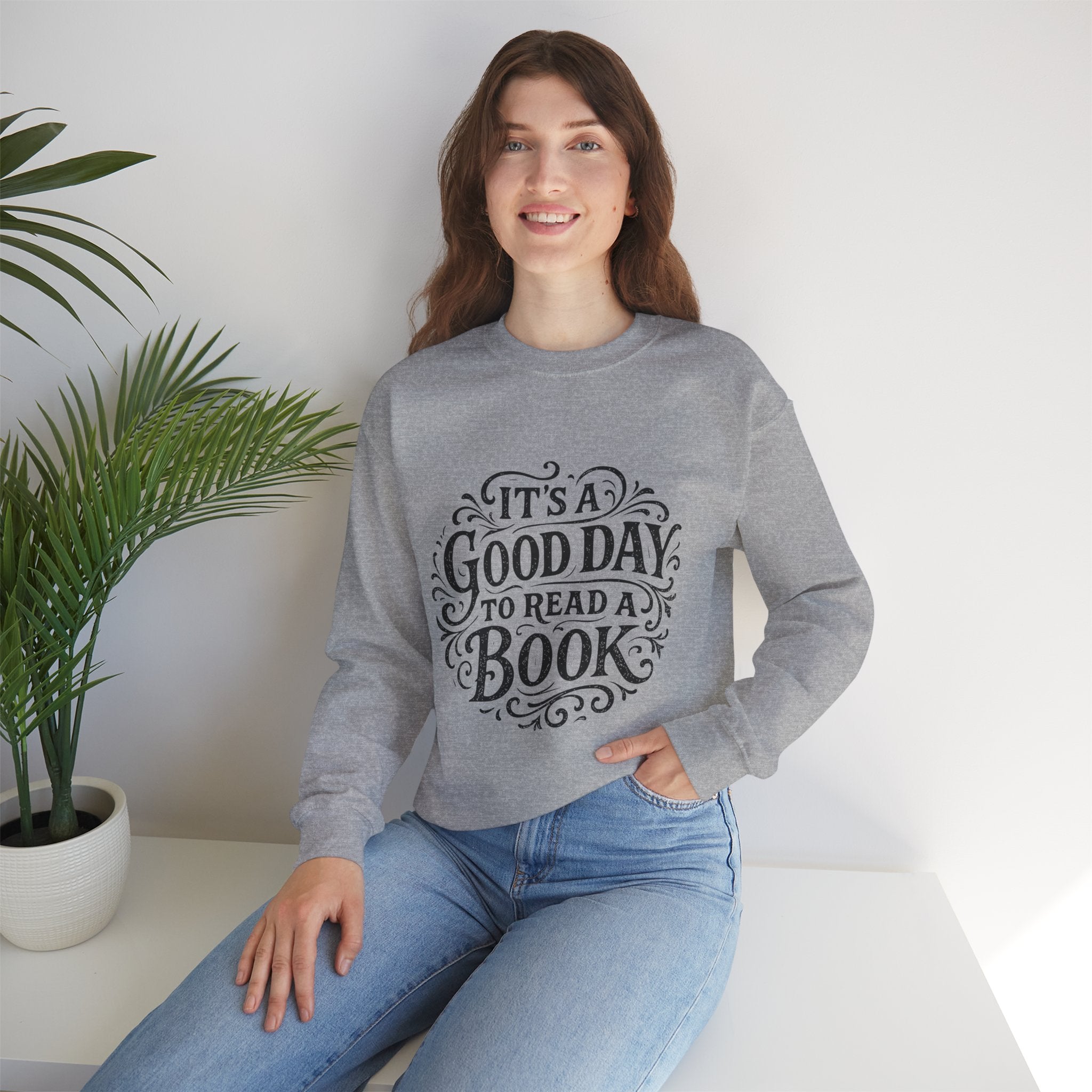 Crewneck Sweatshirt – "It's a Good Day to Read a Book" Cozy Literary Pullover