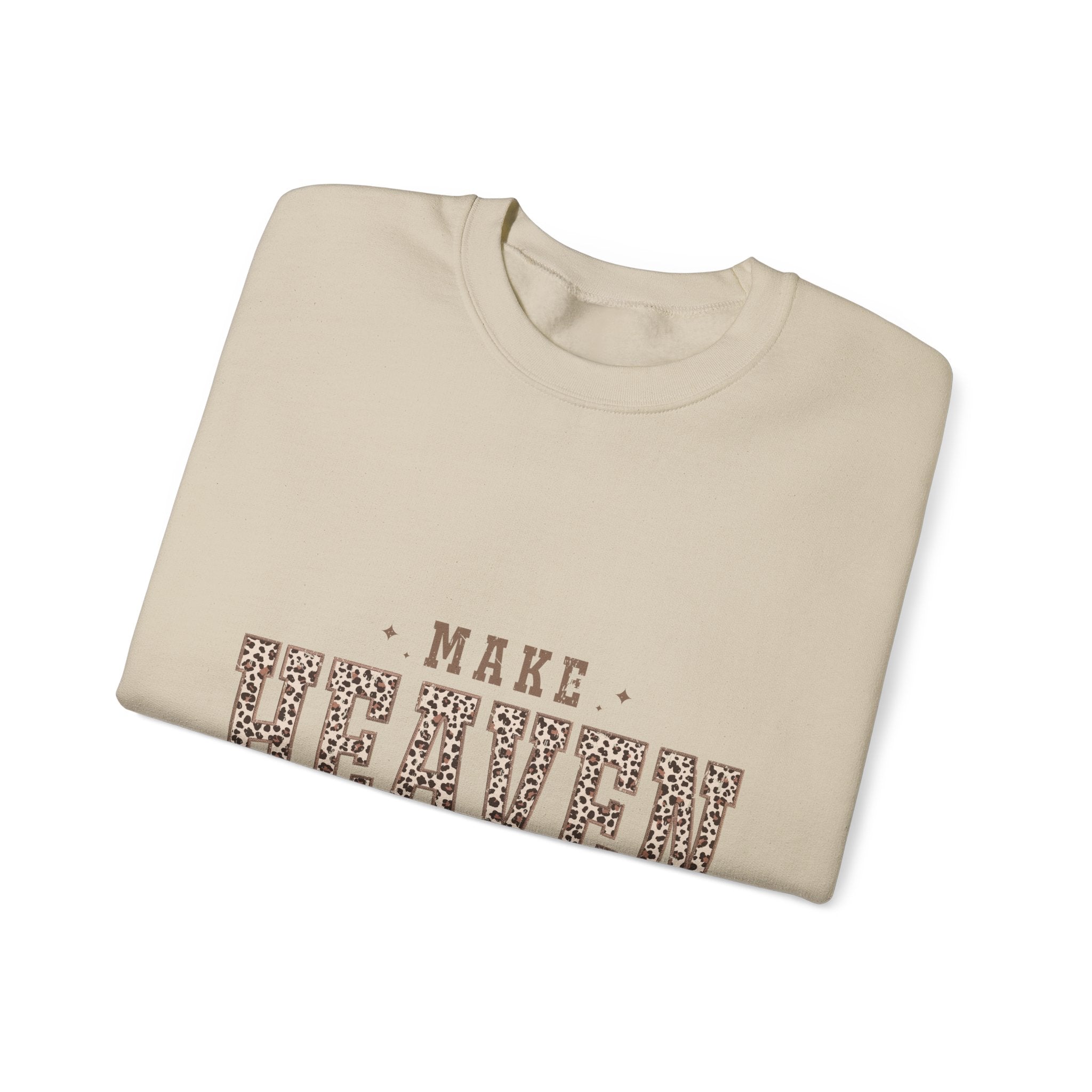 Make Heaven Crowded Sweatshirt — Leopard Print Inspirational Crewneck