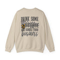 Drink Some Coffee and Handle Your Business Sweatshirt