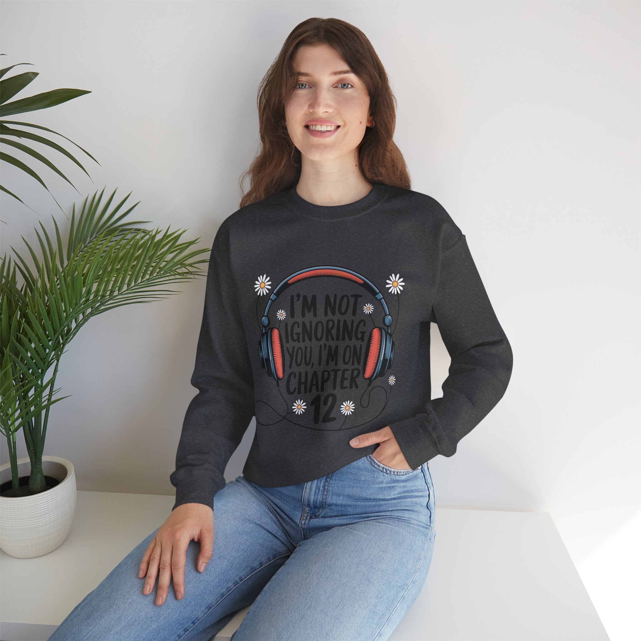 Reader Sweatshirt — “I’m Not Ignoring You, I’m on Chapter 12” Cozy Book Lover Crewneck
