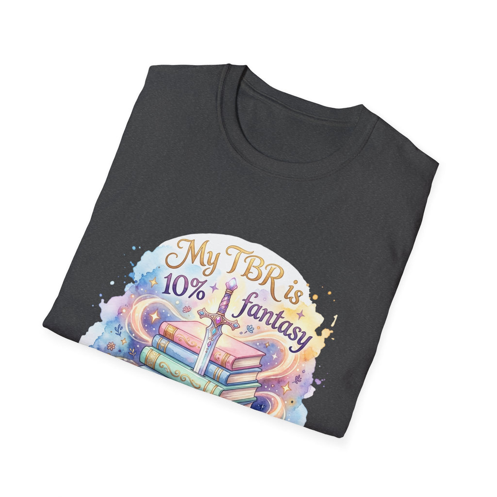 Reading T-Shirt — “My TBR is 10% Fantasy 90% Filth” Booklover Graphic Tee