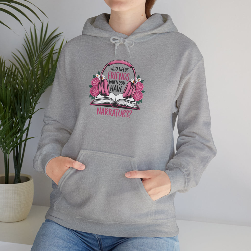 Hoodie — “Who Needs Friends When You Have Narrators?” Bookish Pink Floral Hoodie