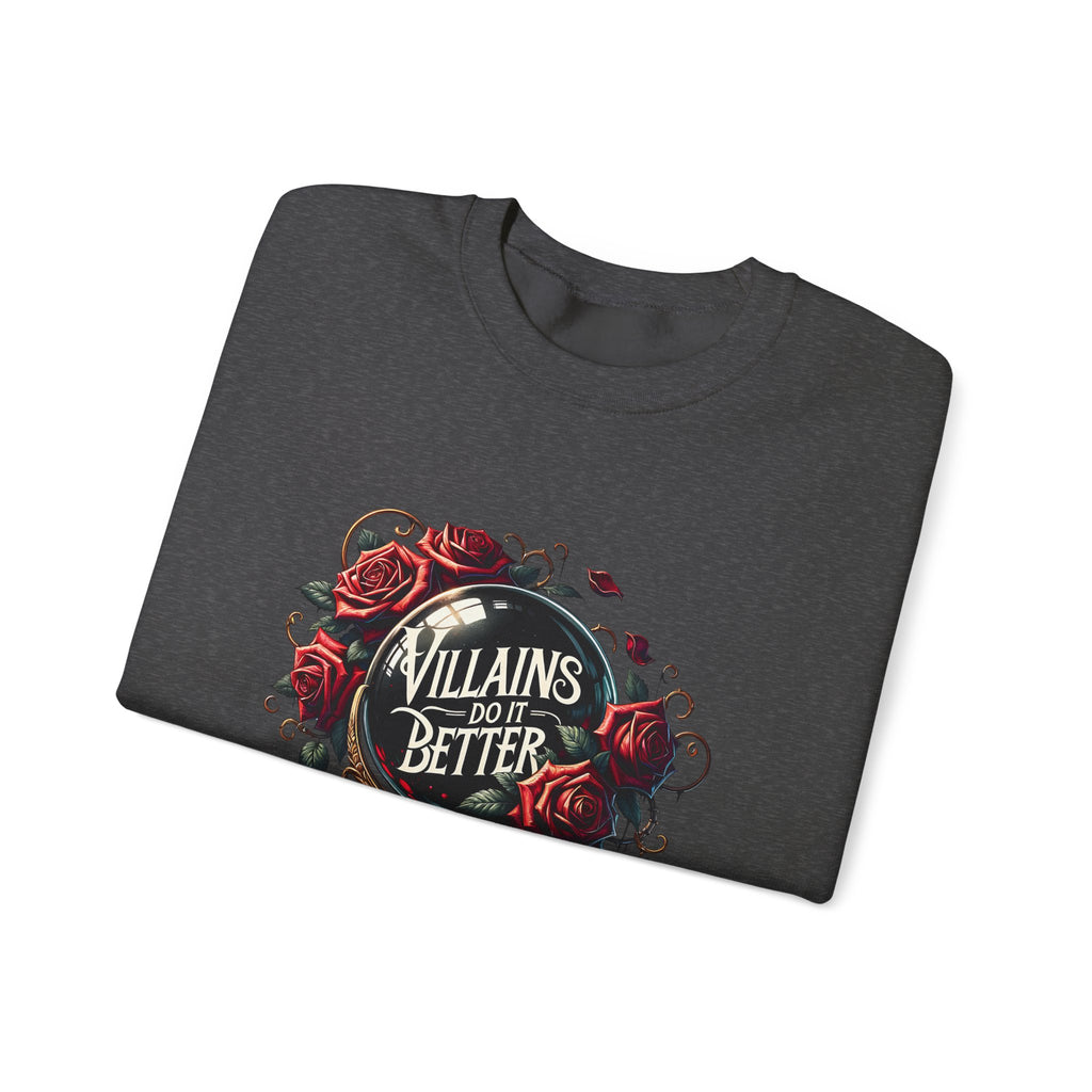 Villains Do It Better Crewneck Sweatshirt — Gothic Rose Book Lover Pullover