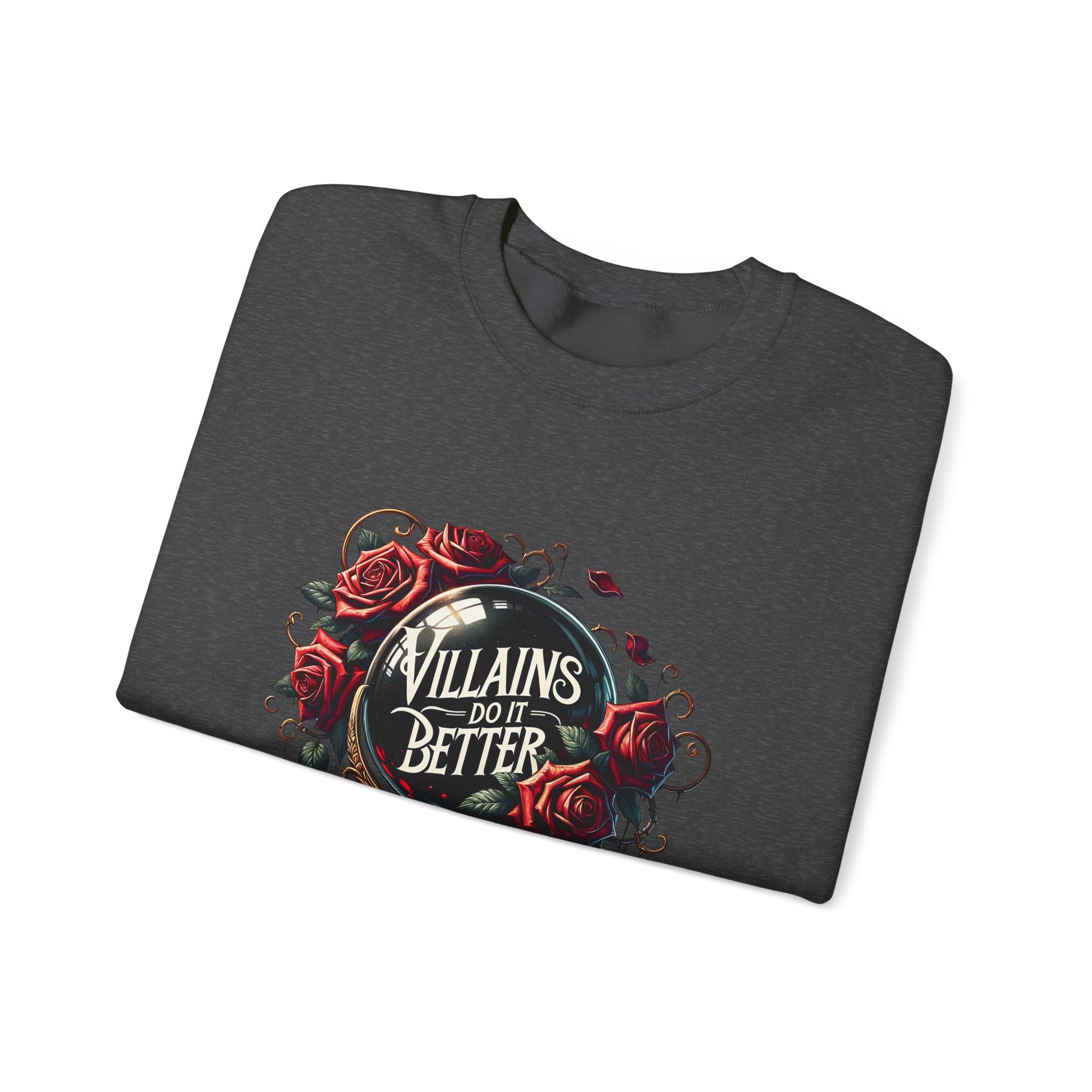 Villains Do It Better Crewneck Sweatshirt — Gothic Rose Book Lover Pullover