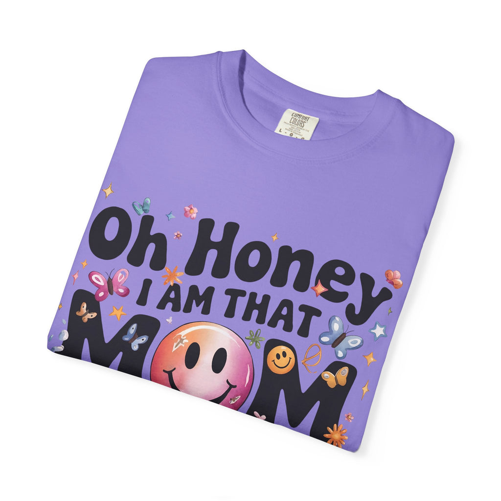 Oh Honey I Am That Mom T-Shirt — Funky Retro Smiley Mom Graphic Tee for Mother’s Day