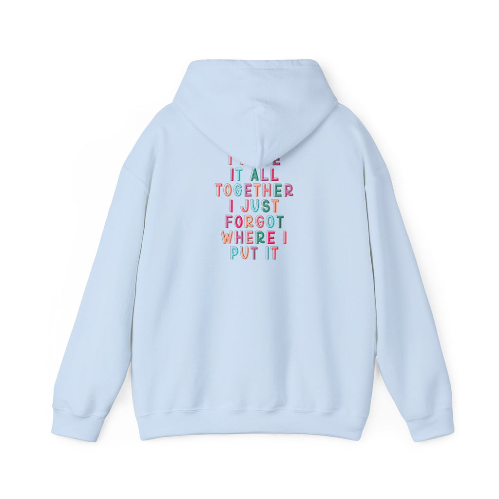 Double-sided Mom Life Hoodie — 'Mom Life' Front & 'I Put It All Together I Just Forgot Where I Put It' Funny Mom Sweatshirt