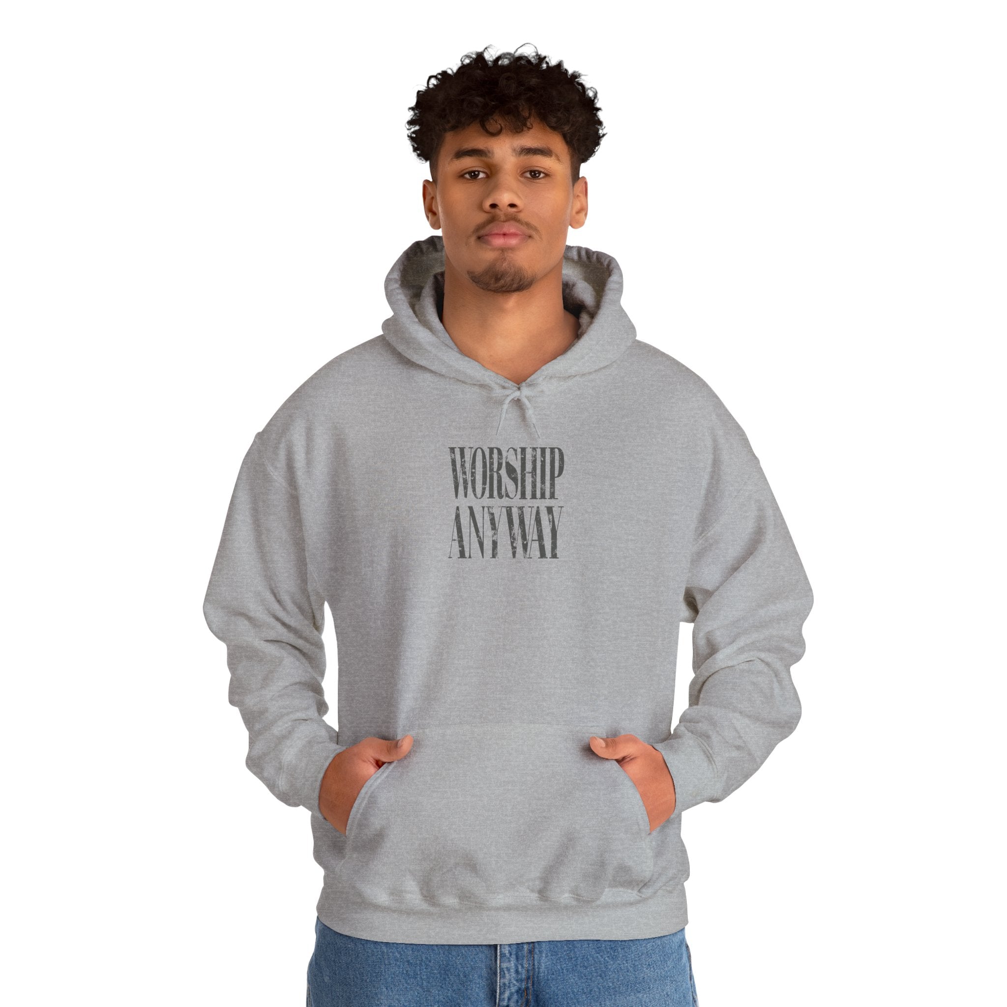 Worship Anyway Hoodie — Inspirational Minimalist Faith Sweatshirt