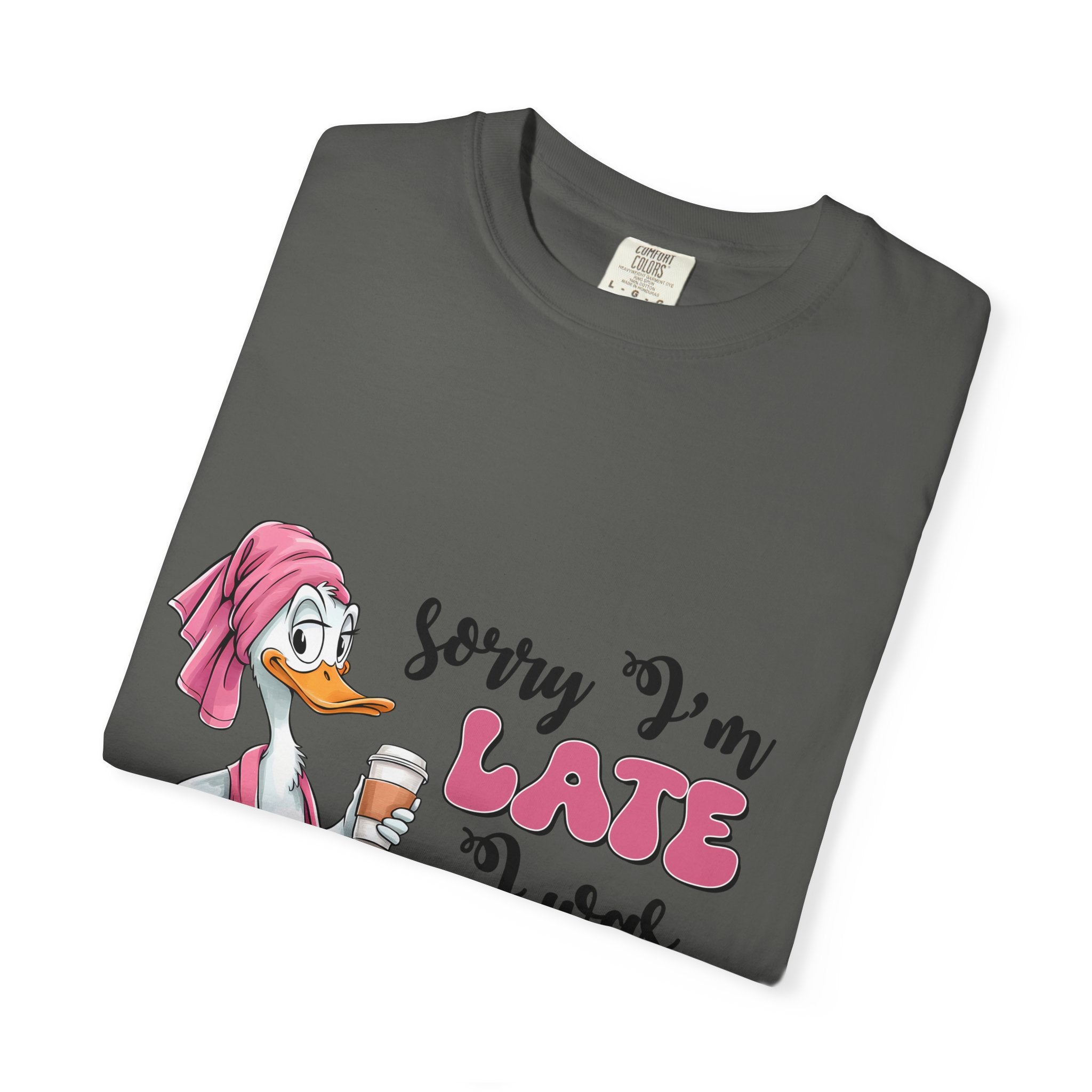 Funny Duck T-Shirt — "Sorry I'm Late I Was Dilly Dallying" Cartoon Tee