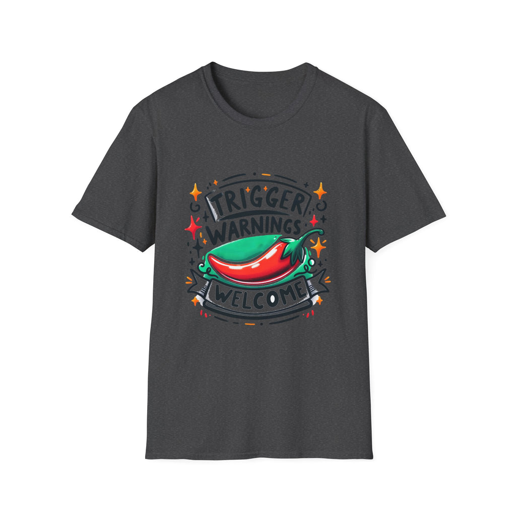 Trigger Warnings Welcome T-Shirt — Funny Chili Pepper Graphic Tee