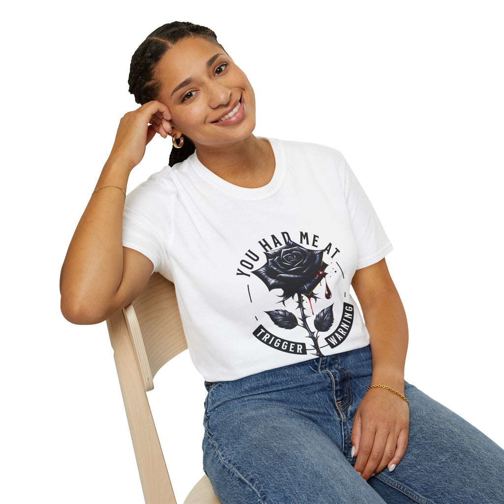 You Had Me at Trigger Warning T-Shirt — Black Rose Gothic Graphic Tee