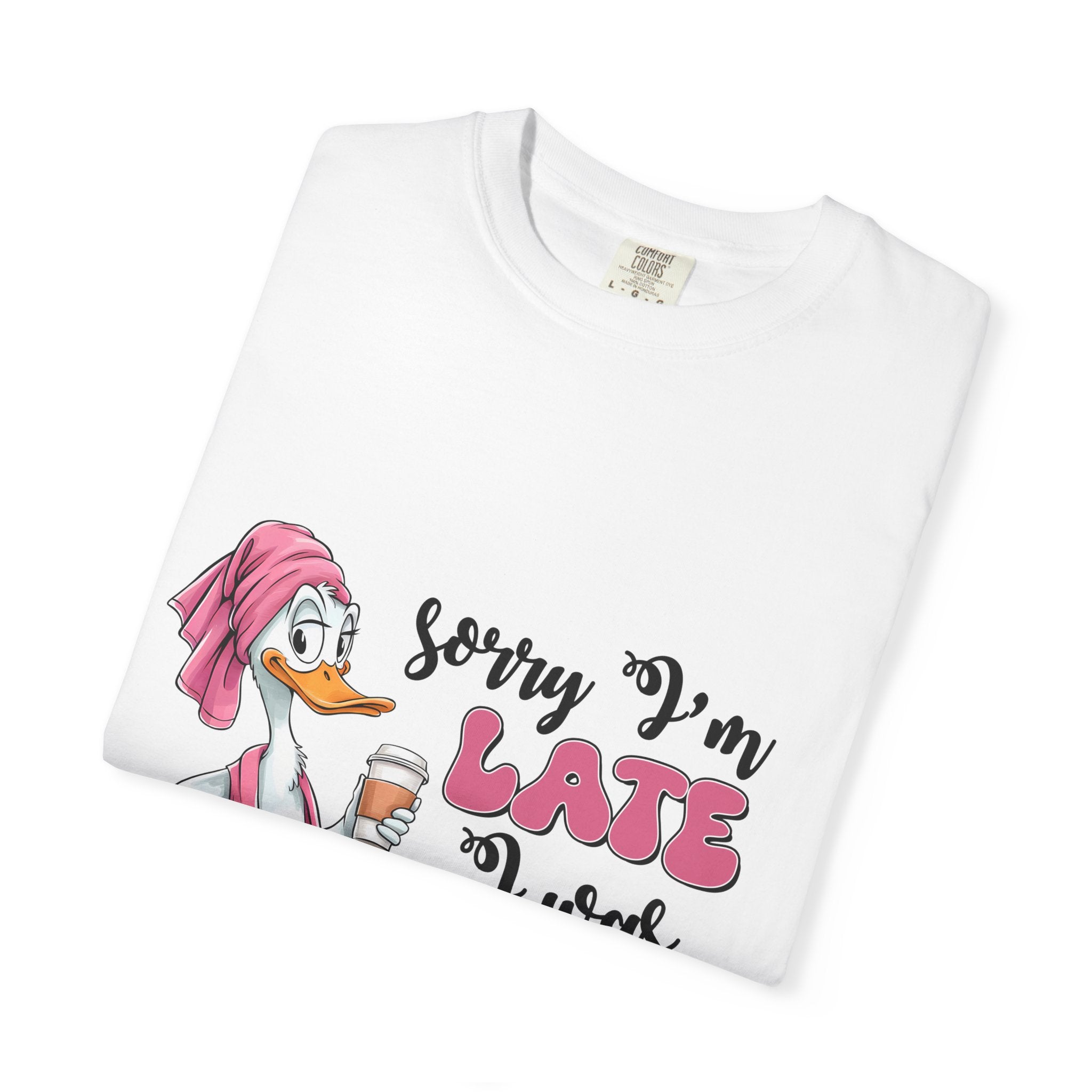 Funny Duck T-Shirt — "Sorry I'm Late I Was Dilly Dallying" Cartoon Tee