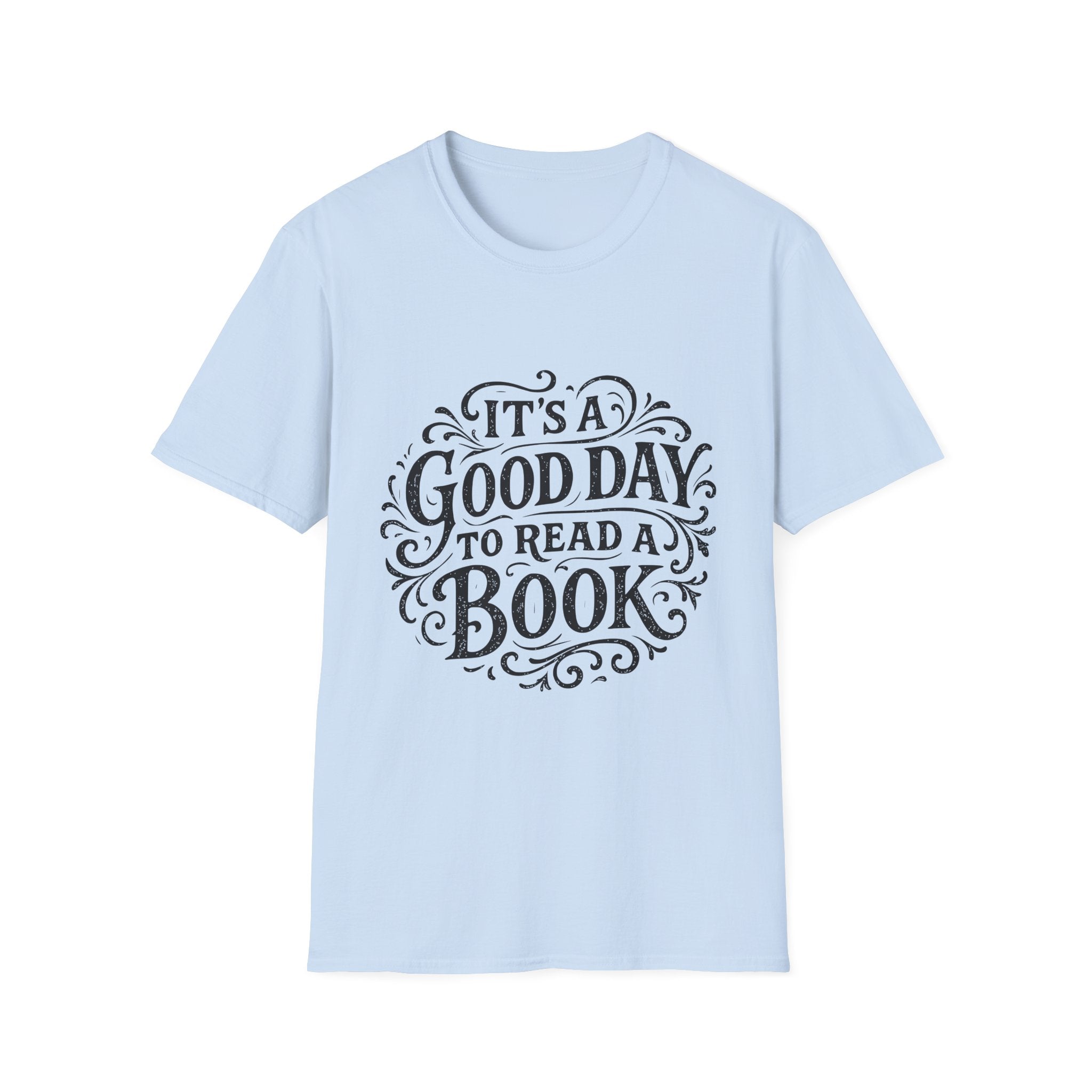 It's a Good Day to Read a Book T-Shirt