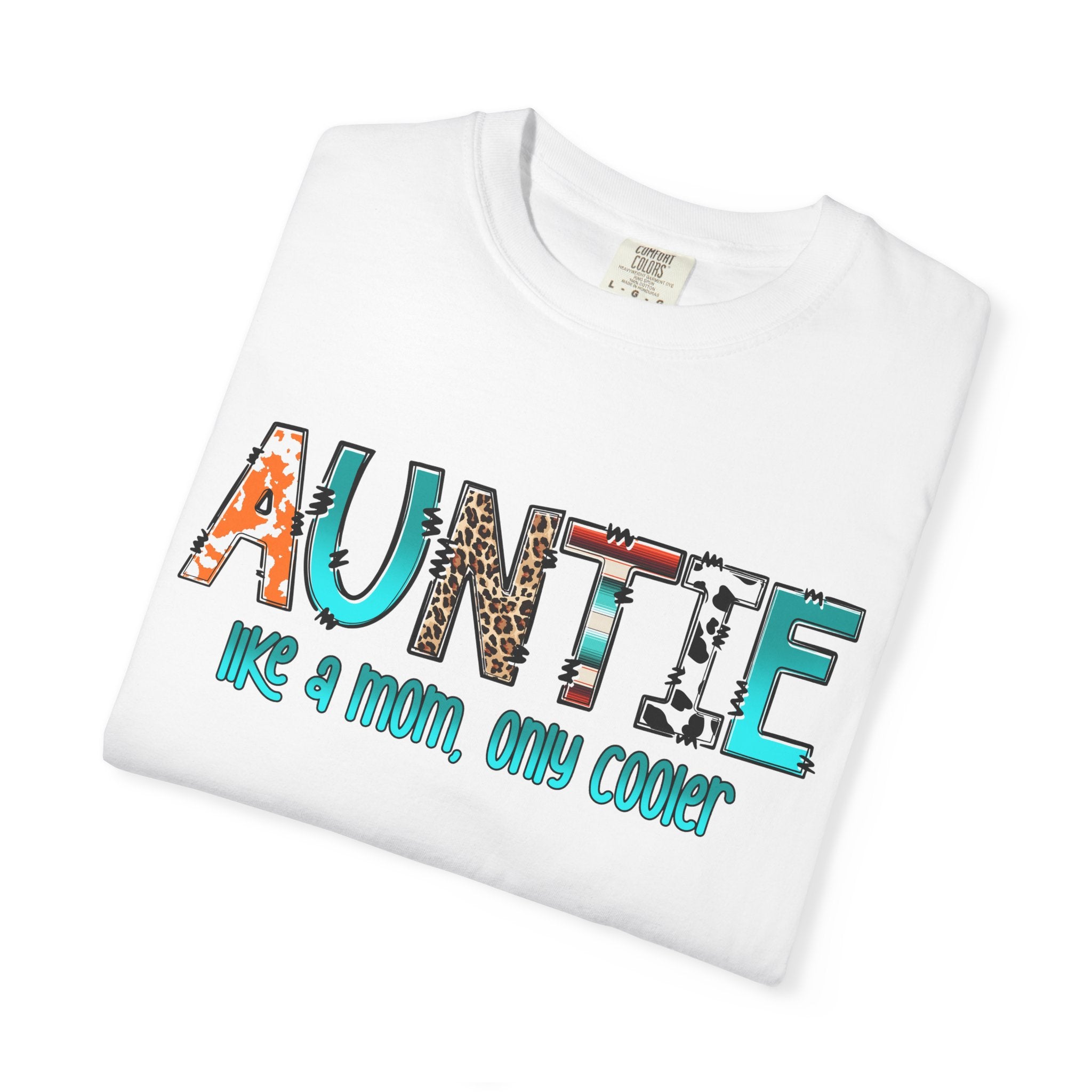 Auntie Graphic Tee — "Auntie like a mom, only cooler" Cute Family Gift