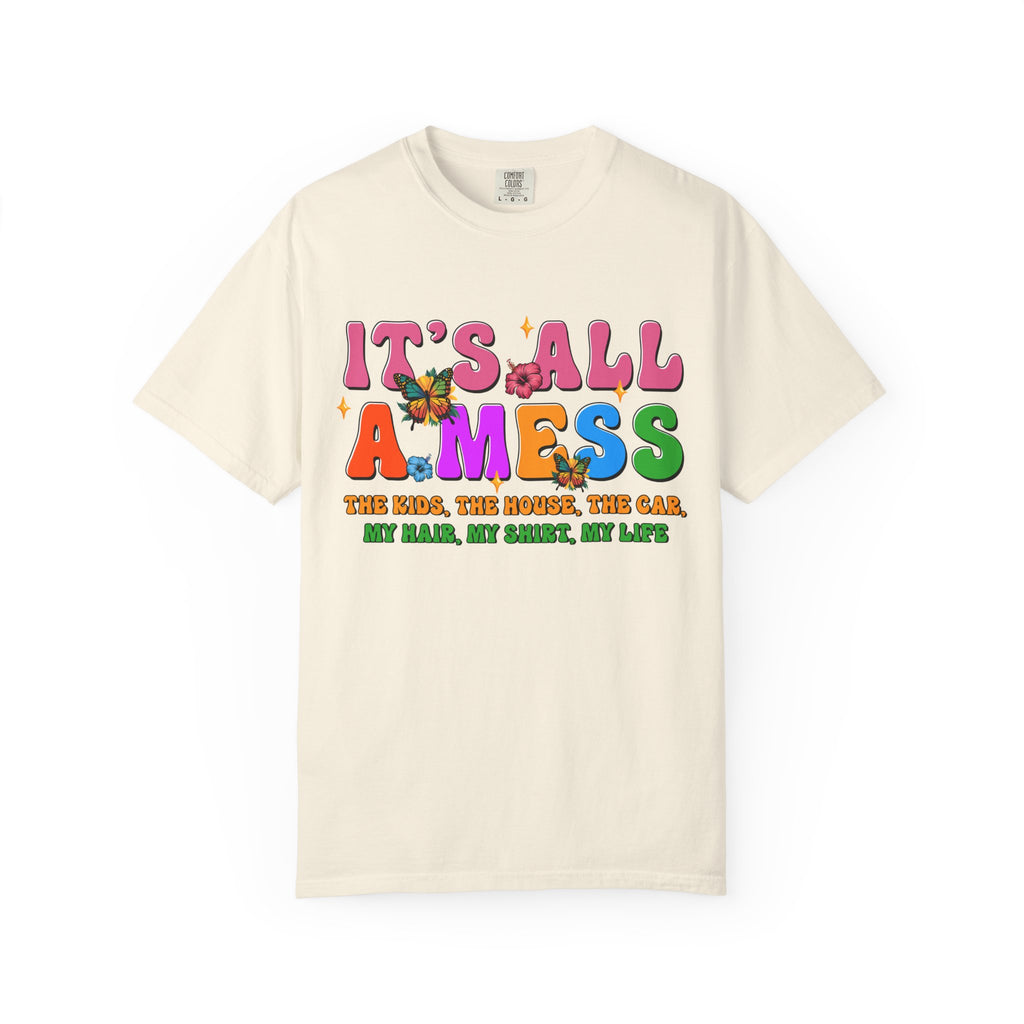 It's All a Mess T-Shirt — Retro Colorful Mom Life Tee