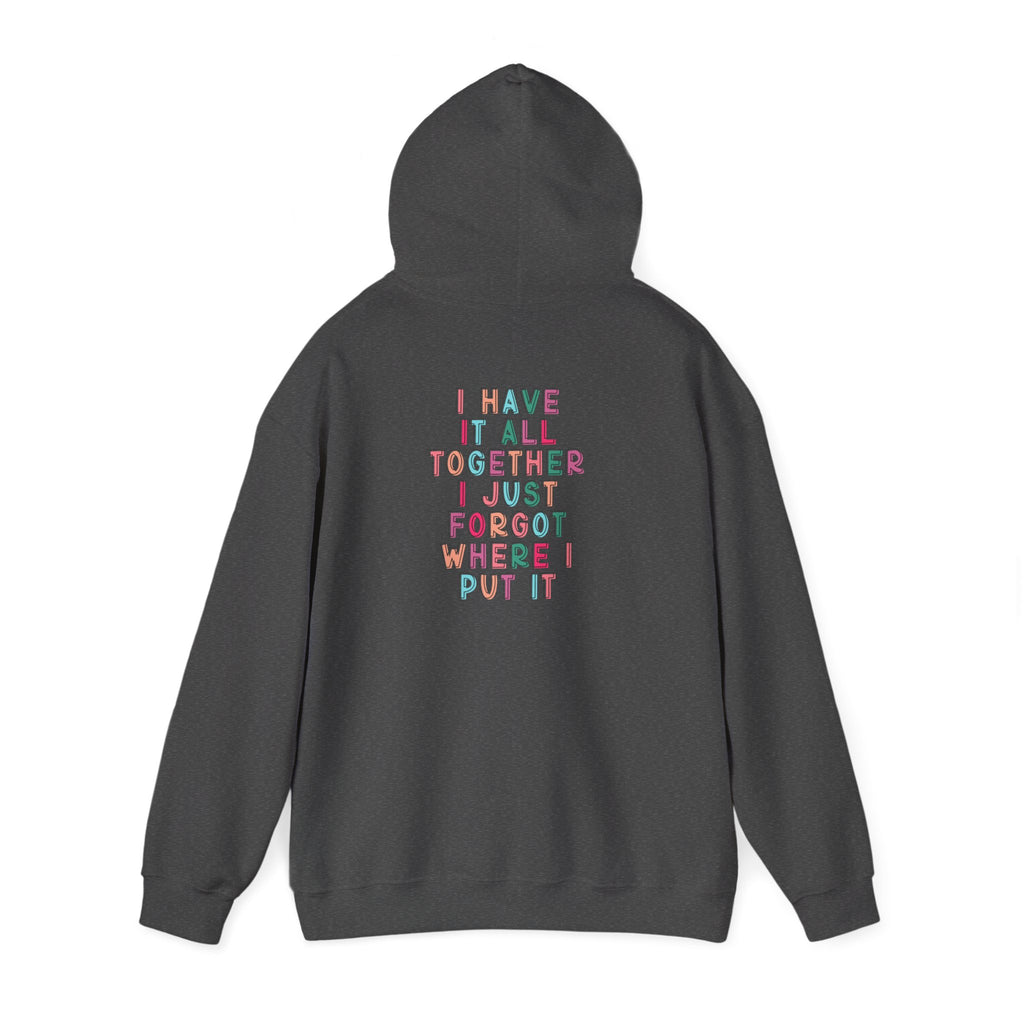 Double-sided Mom Life Hoodie — 'Mom Life' Front & 'I Put It All Together I Just Forgot Where I Put It' Funny Mom Sweatshirt