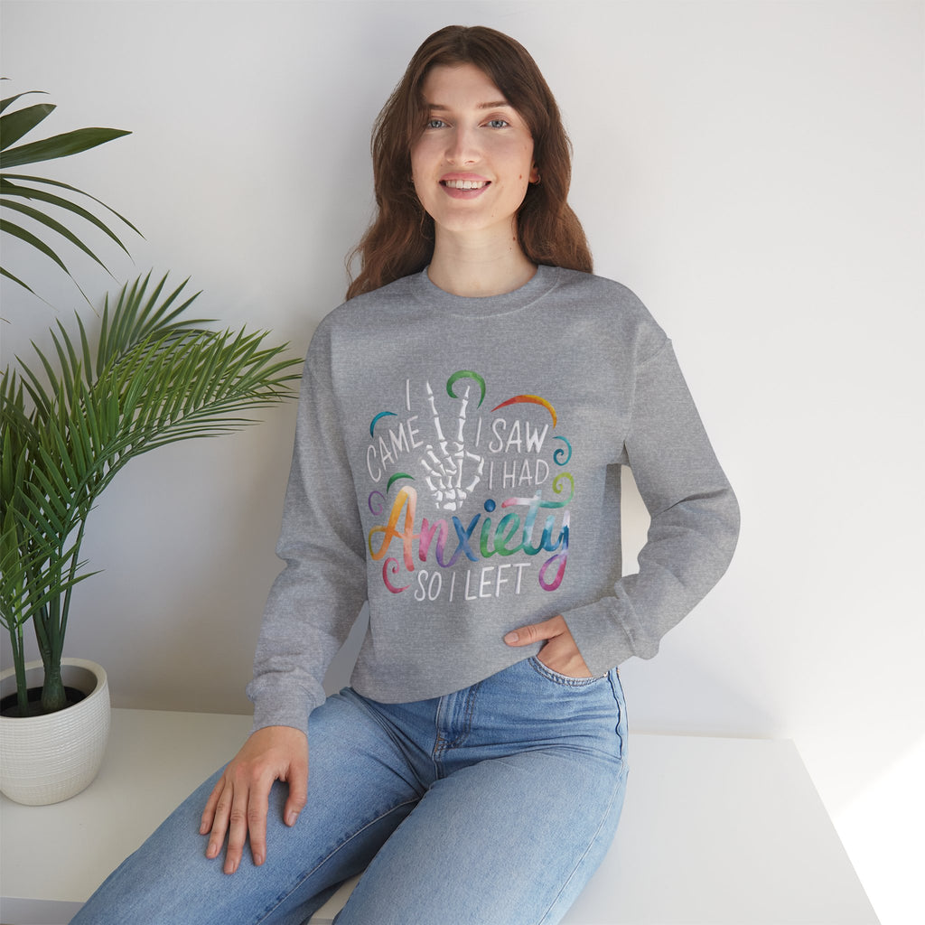 Anxiety Funny Crewneck Sweatshirt — "I Came, I Saw, I Had Anxiety" Casual Pullover